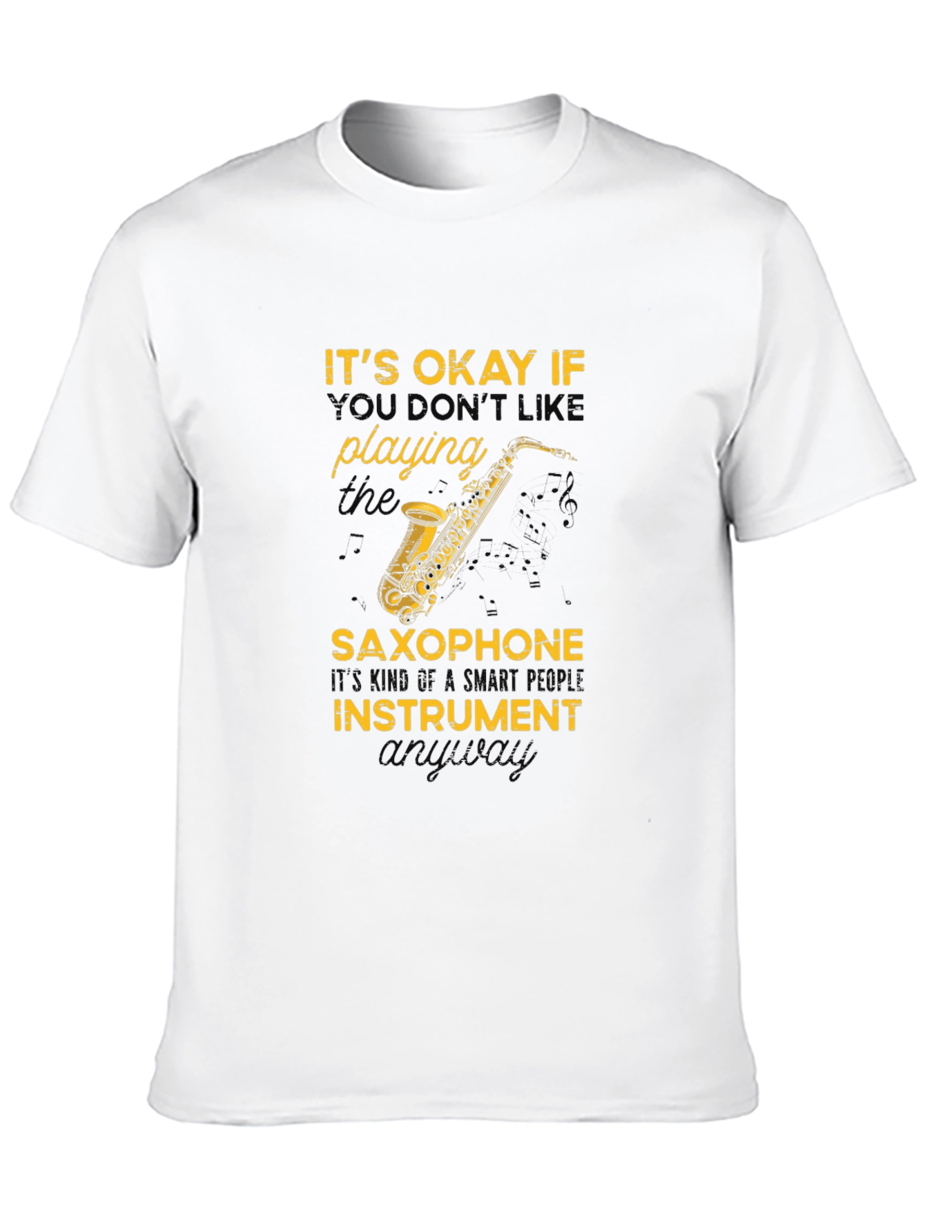 Saxophone T-Shirt: Smart People Instrument