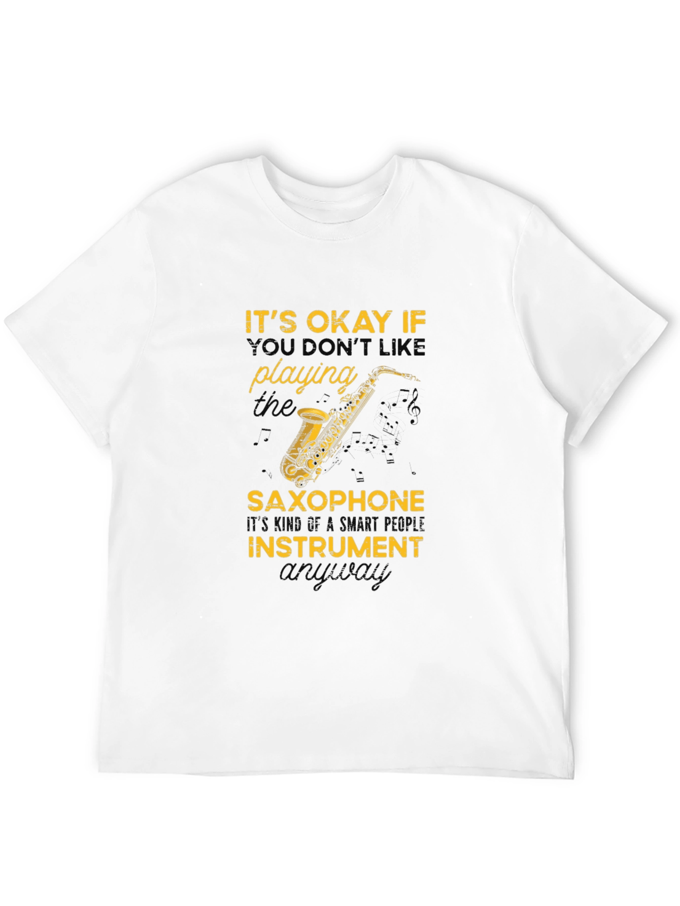Saxophone T-Shirt: Smart People Instrument