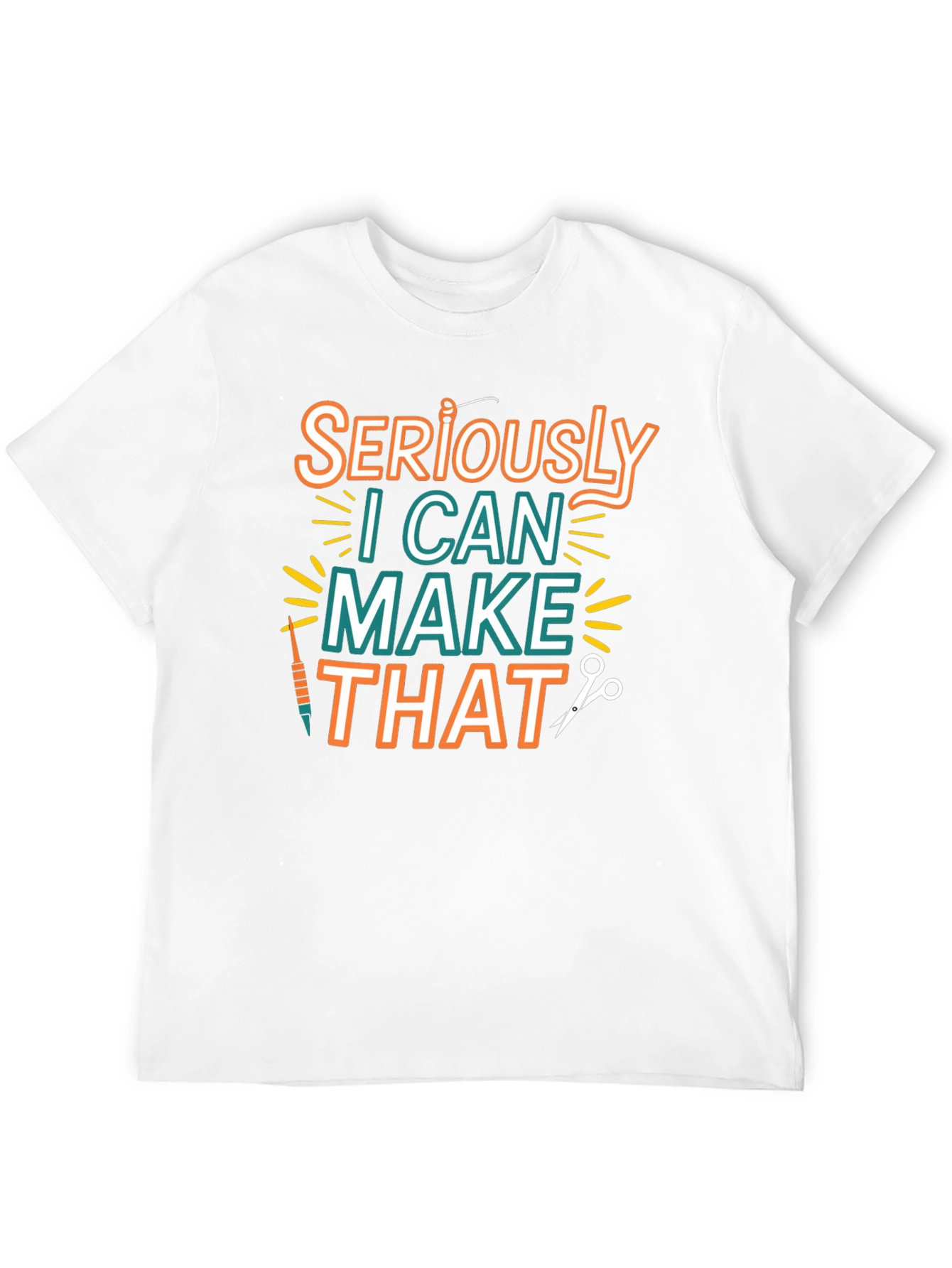 Seriously I Can Make That - Crafty T-Shirt