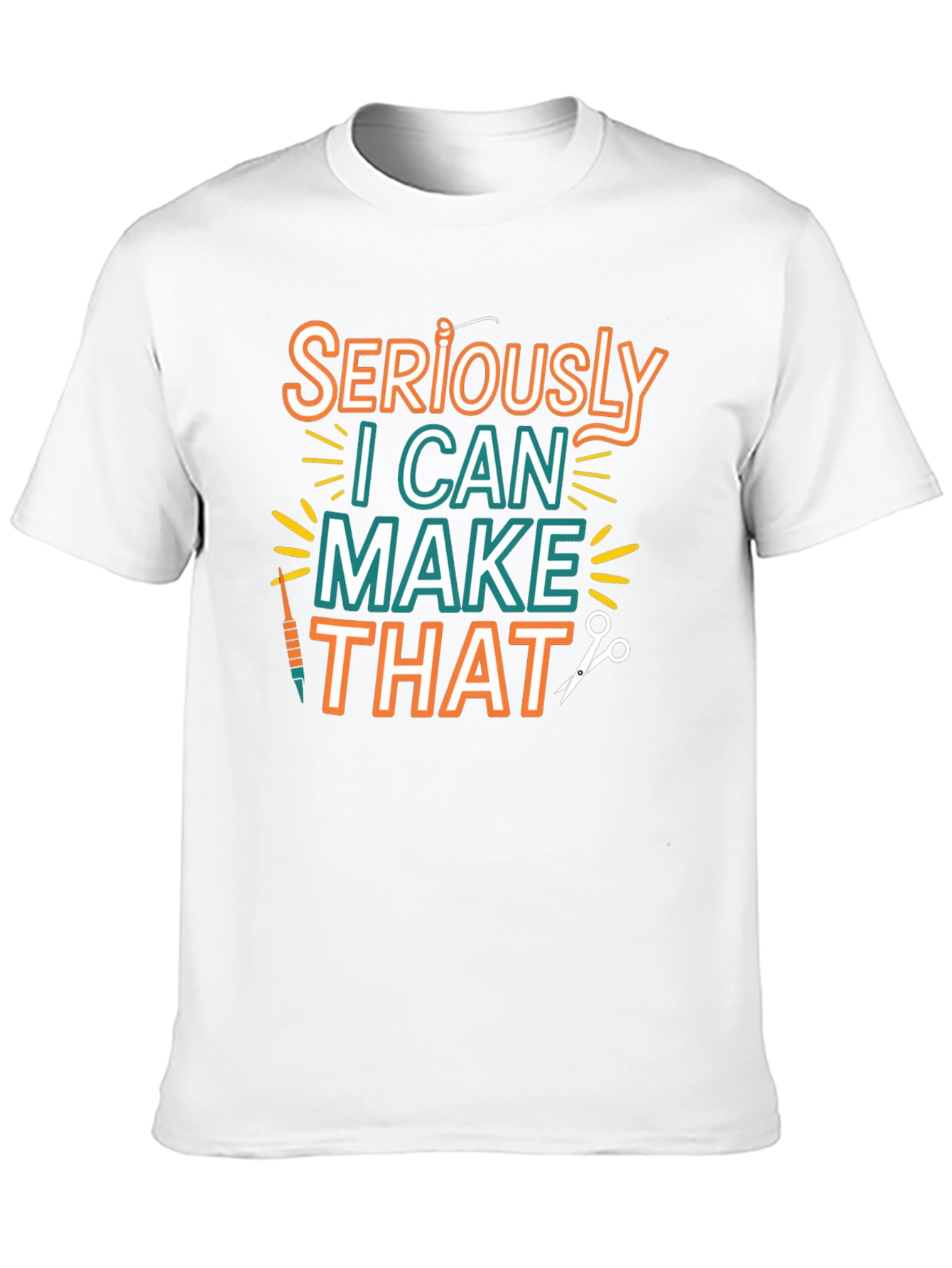 Seriously I Can Make That - Crafty T-Shirt