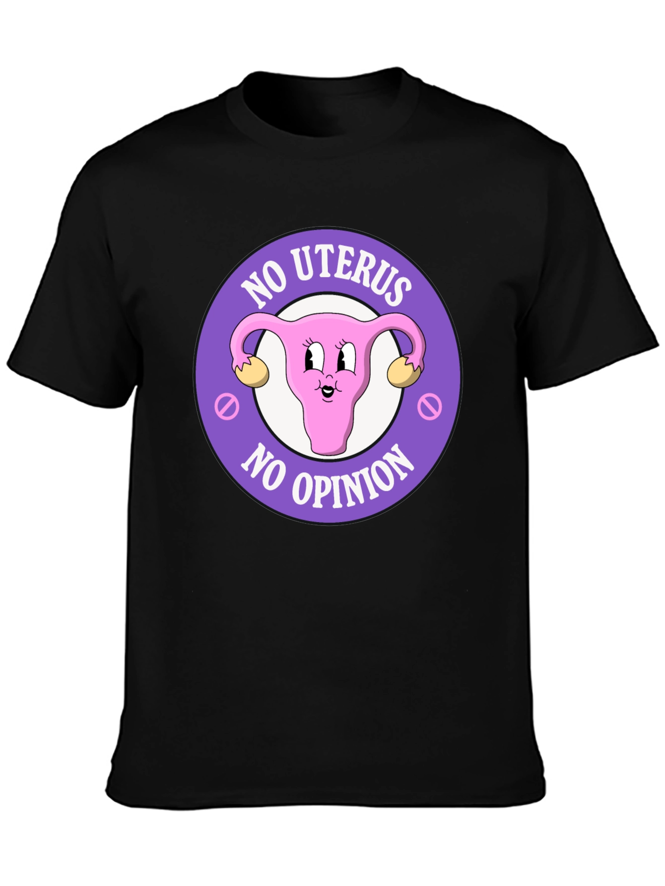 No Uterus No Opinion Graphic Tee
