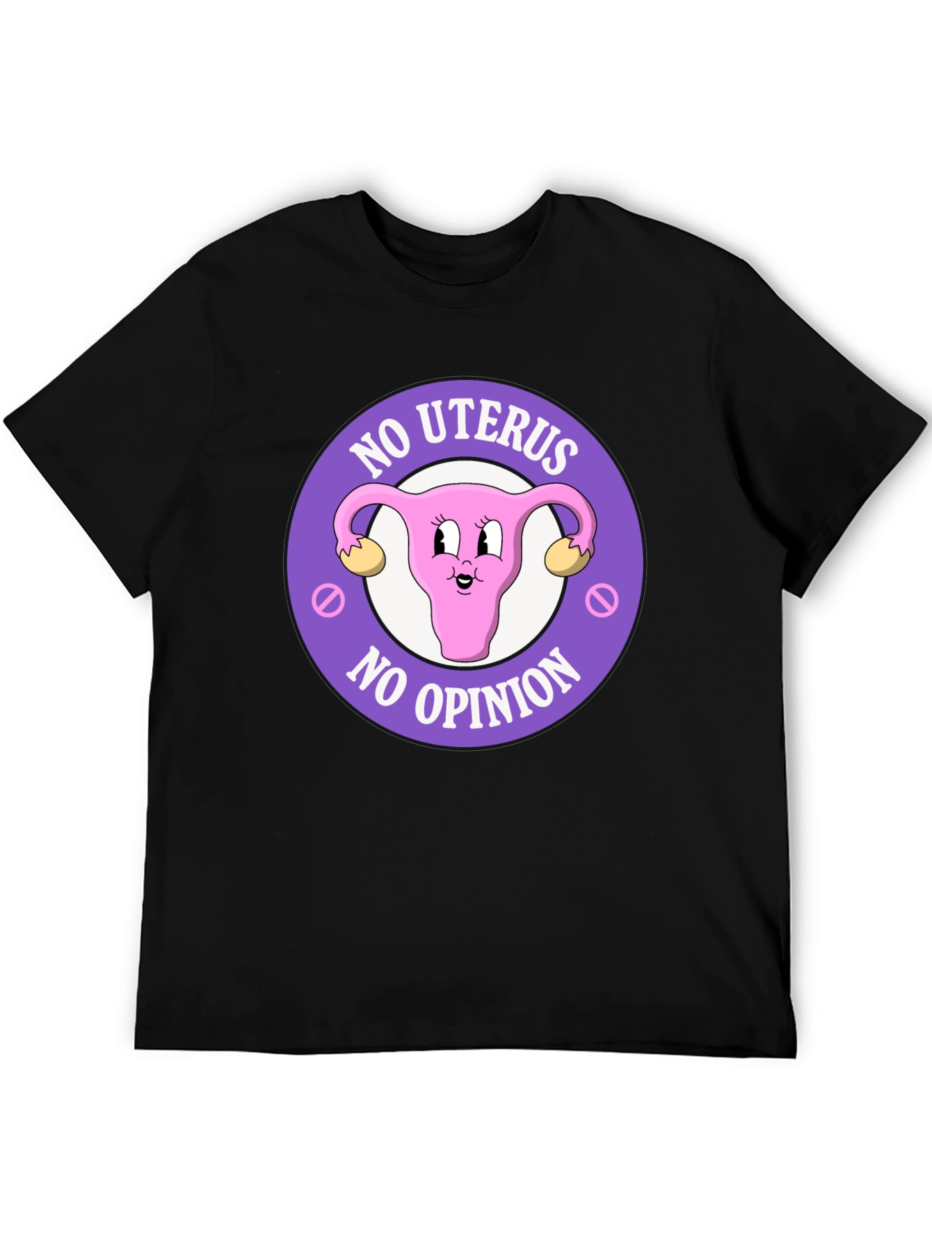 No Uterus No Opinion Graphic Tee