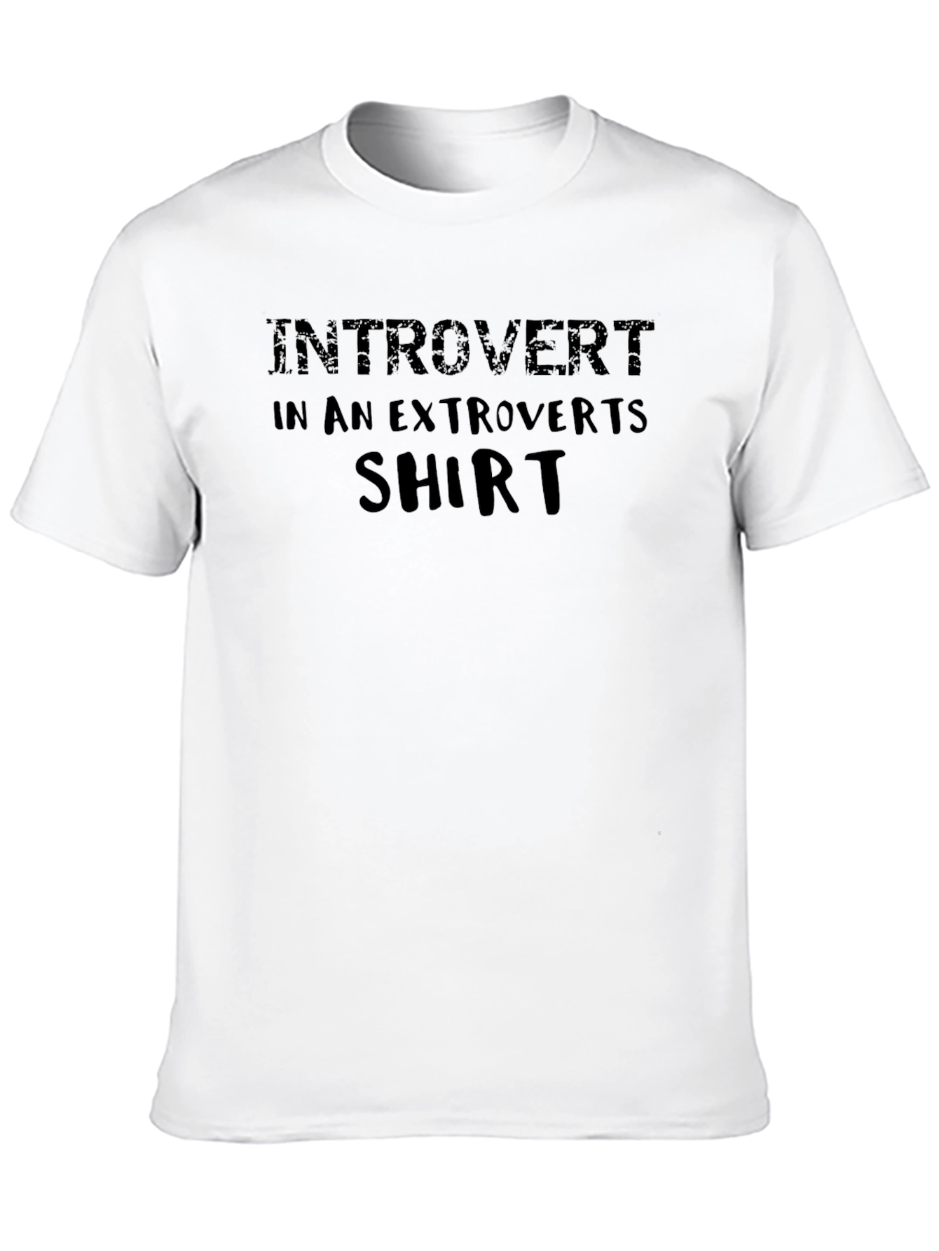Introvert in an Extroverts Shirt - Funny Graphic Tee