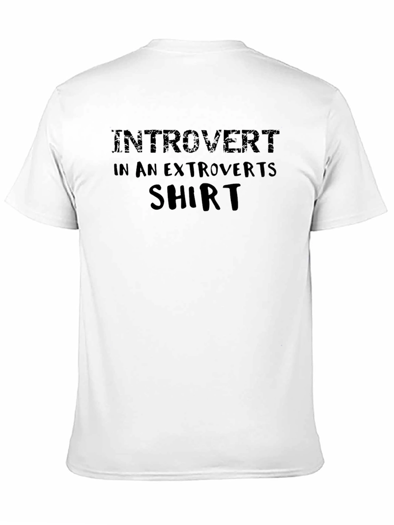 Introvert in an Extroverts Shirt - Funny Graphic Tee
