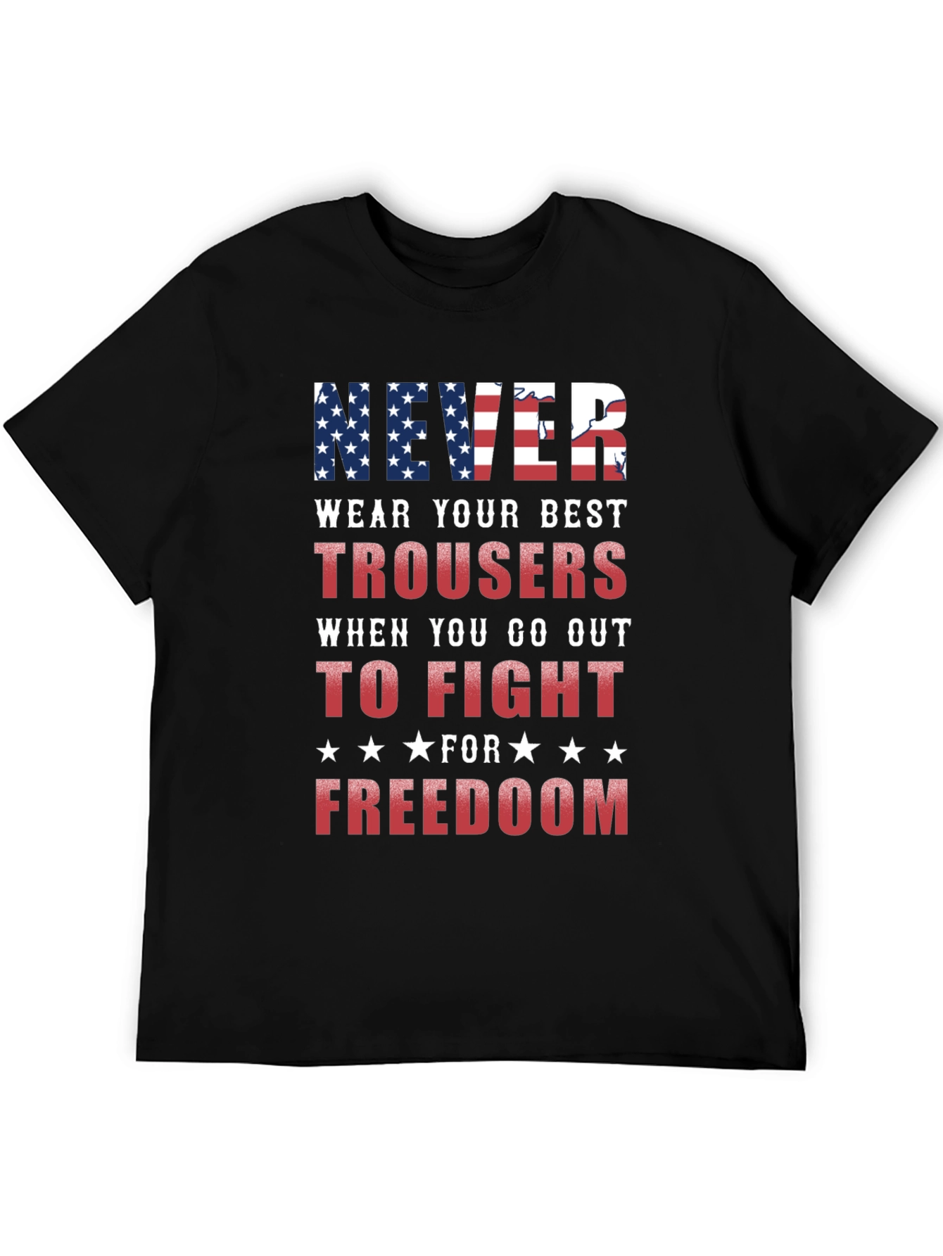 Never Wear Trousers Patriotic Graphic Tee