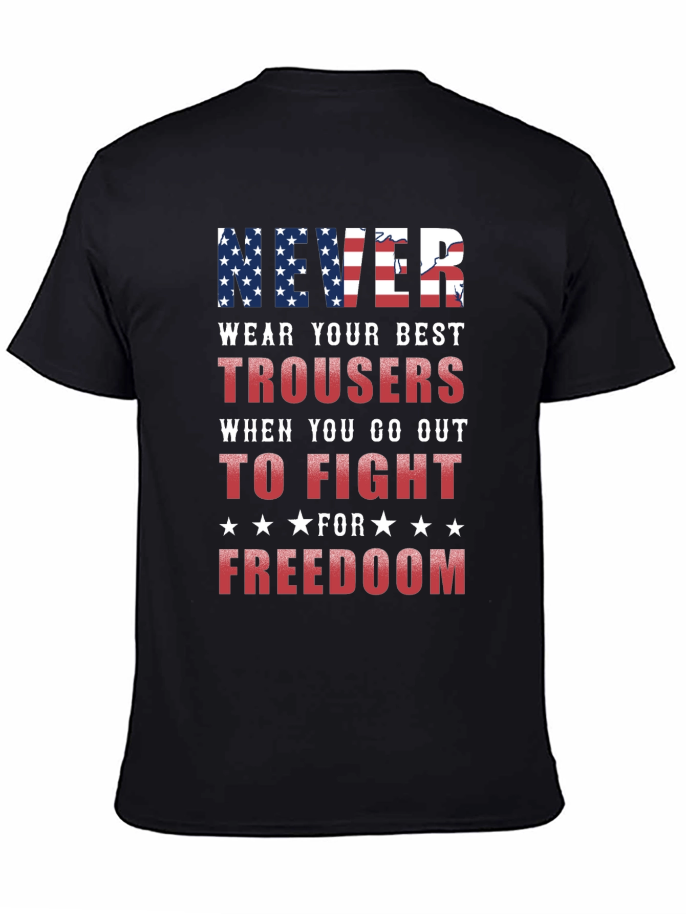Never Wear Trousers Patriotic Graphic Tee