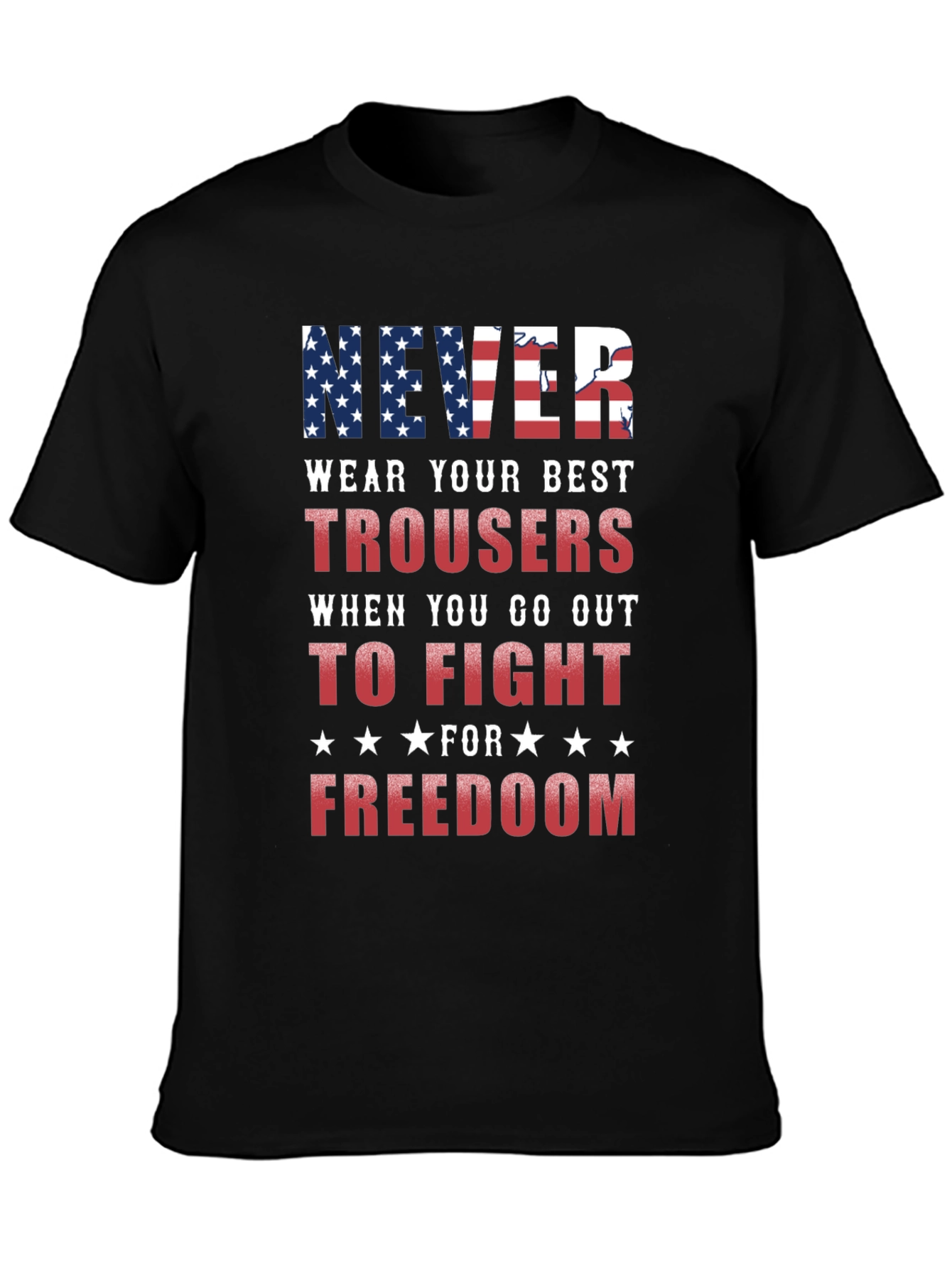 Never Wear Trousers Patriotic Graphic Tee