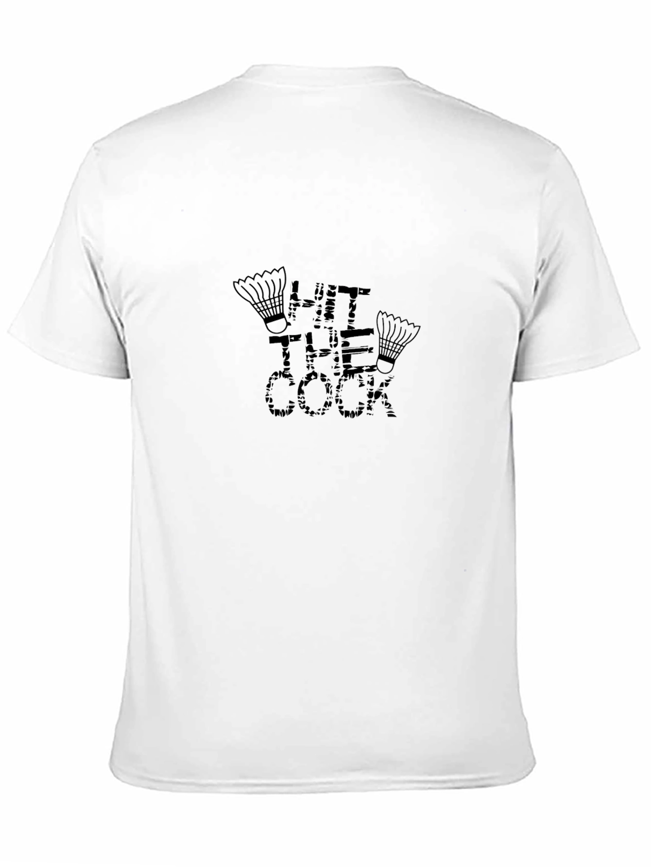 Hit the Cock Badminton T-Shirt