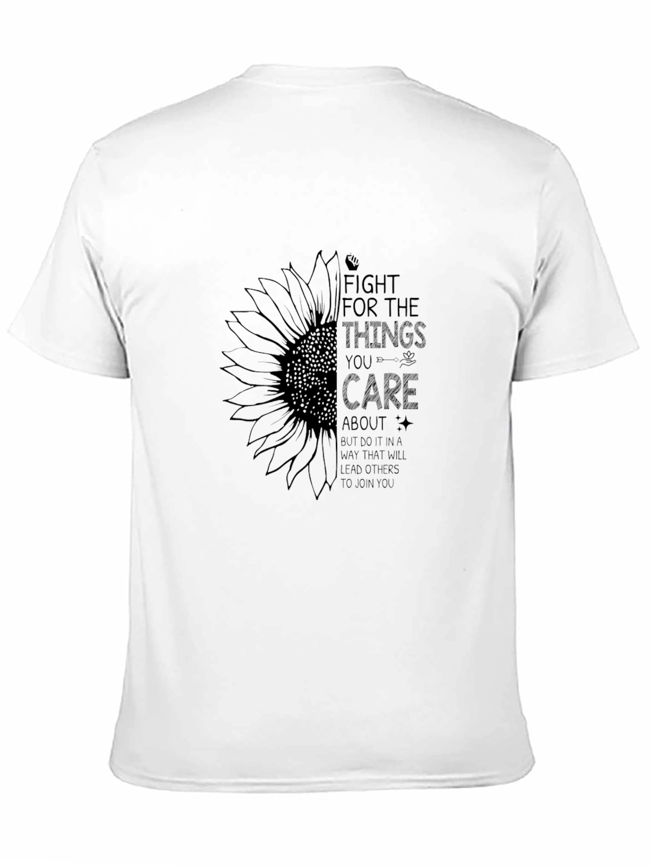 Sunflower Fight For Things You Care Graphic Tee