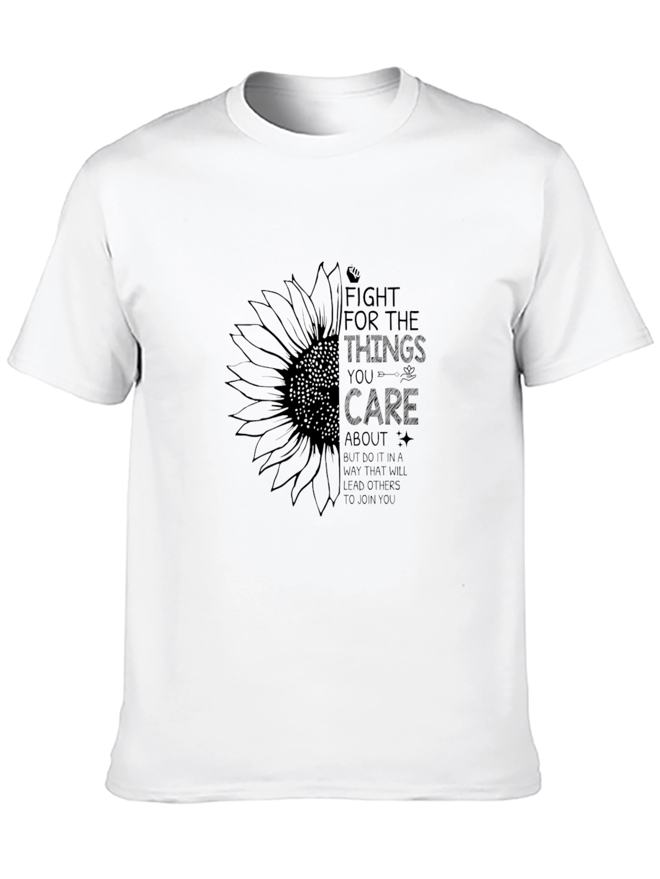 Sunflower Fight For Things You Care Graphic Tee