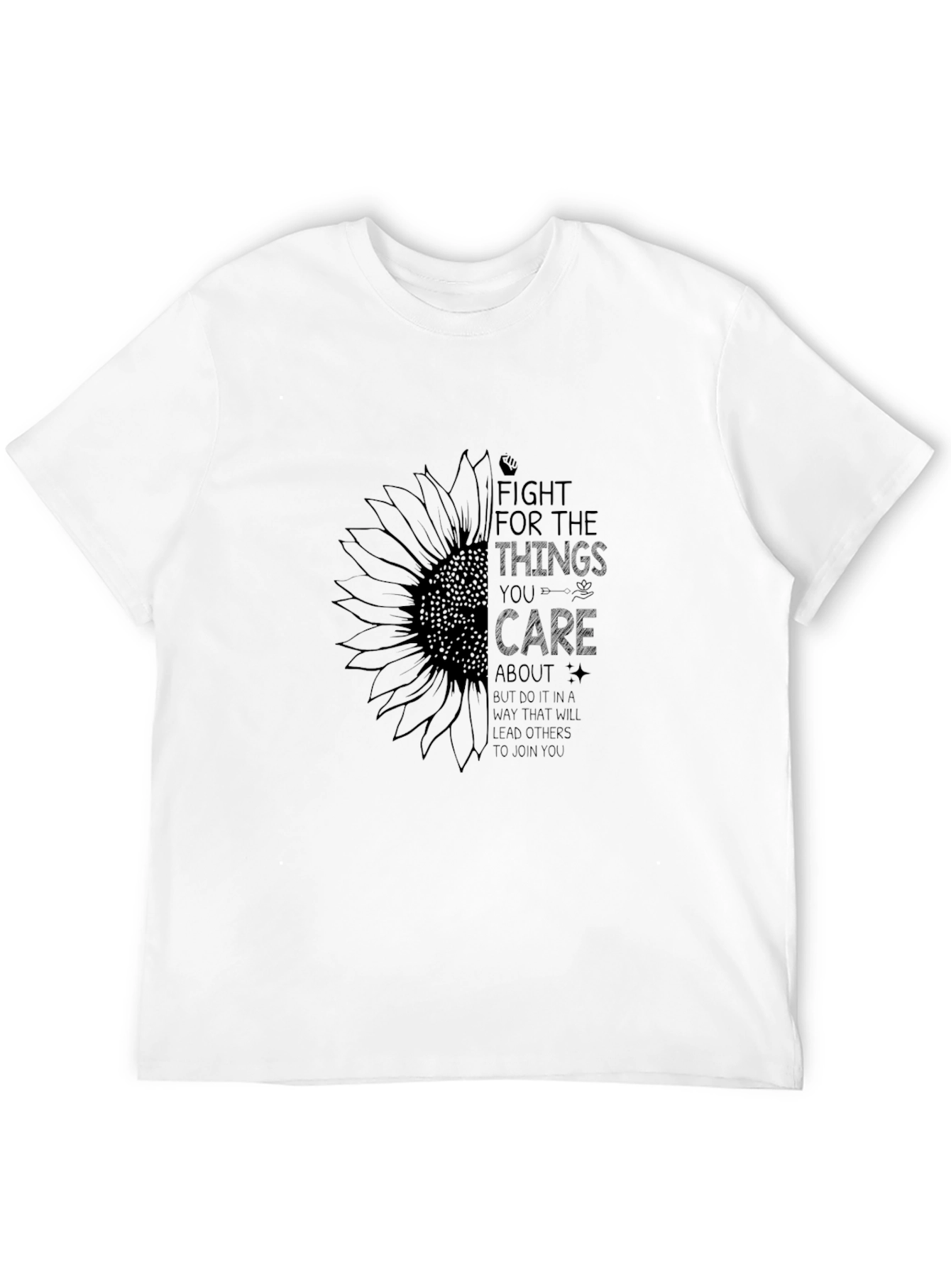 Sunflower Fight For Things You Care Graphic Tee
