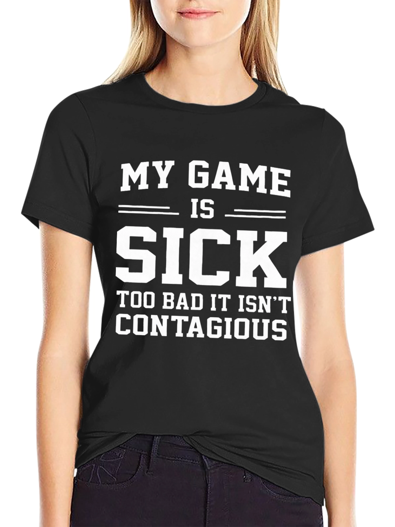 My Game is Sick T-Shirt - Funny Gamer Tee