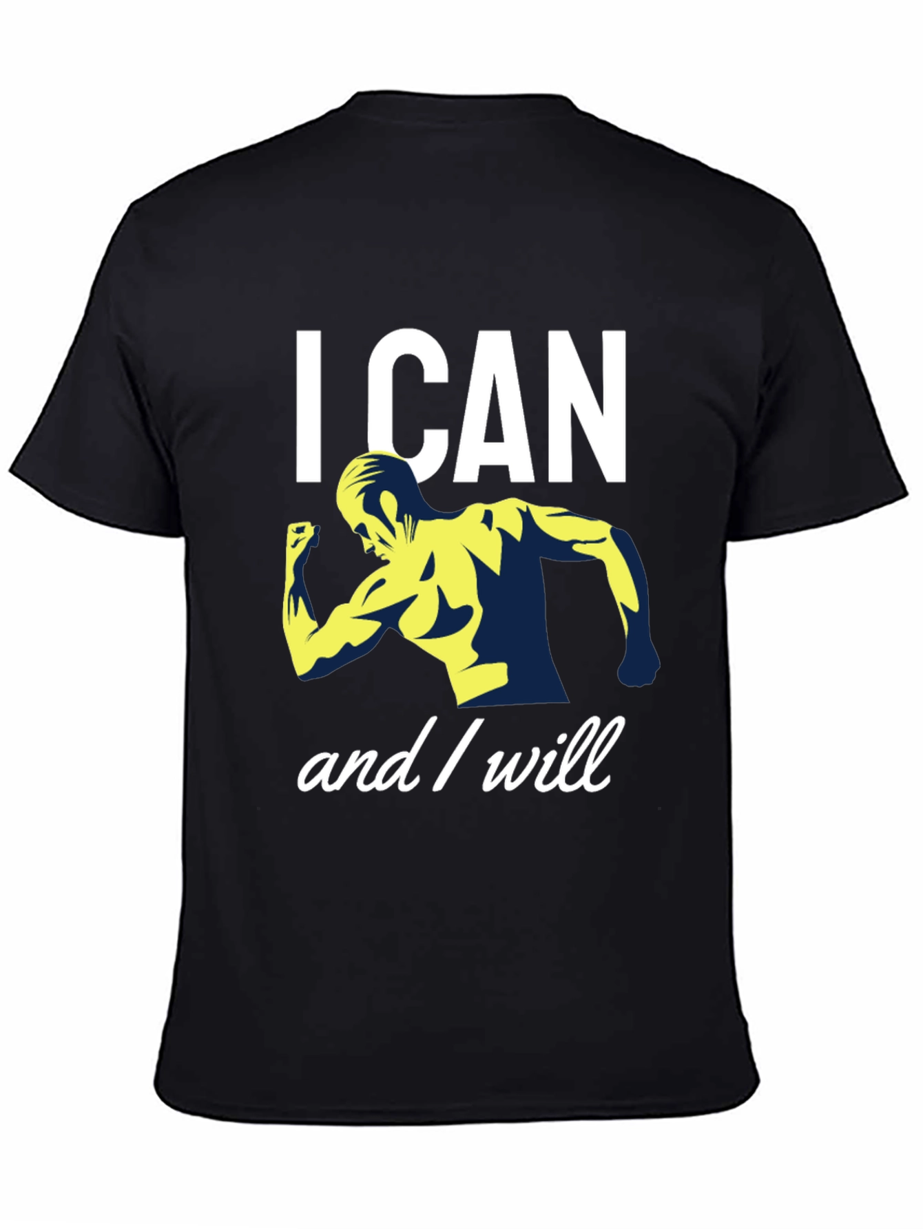 I CAN and I WILL Motivational Gym T-Shirt