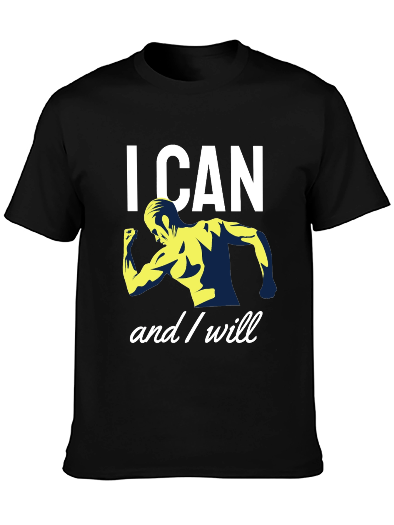 I CAN and I WILL Motivational Gym T-Shirt