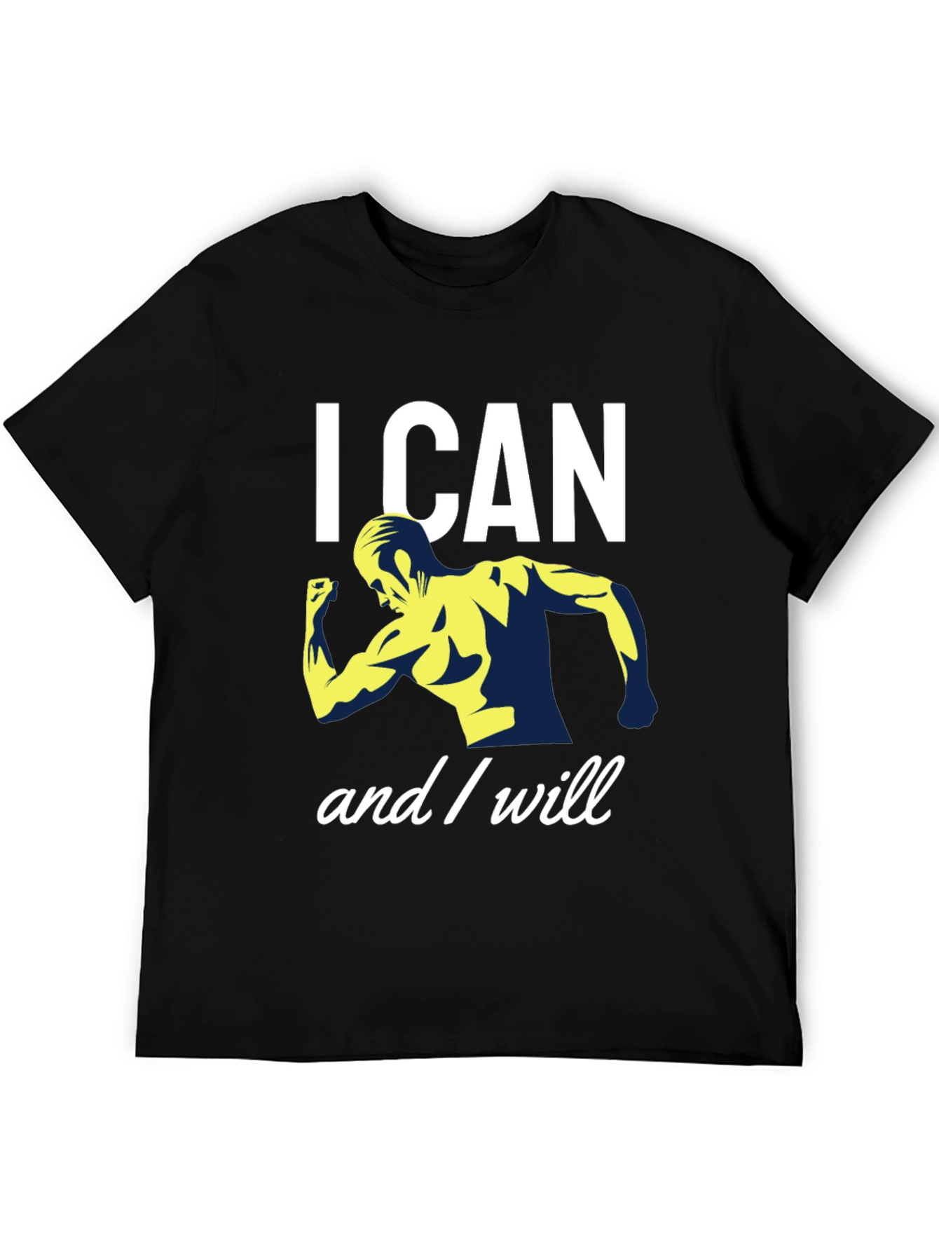 I CAN and I WILL Motivational Gym T-Shirt