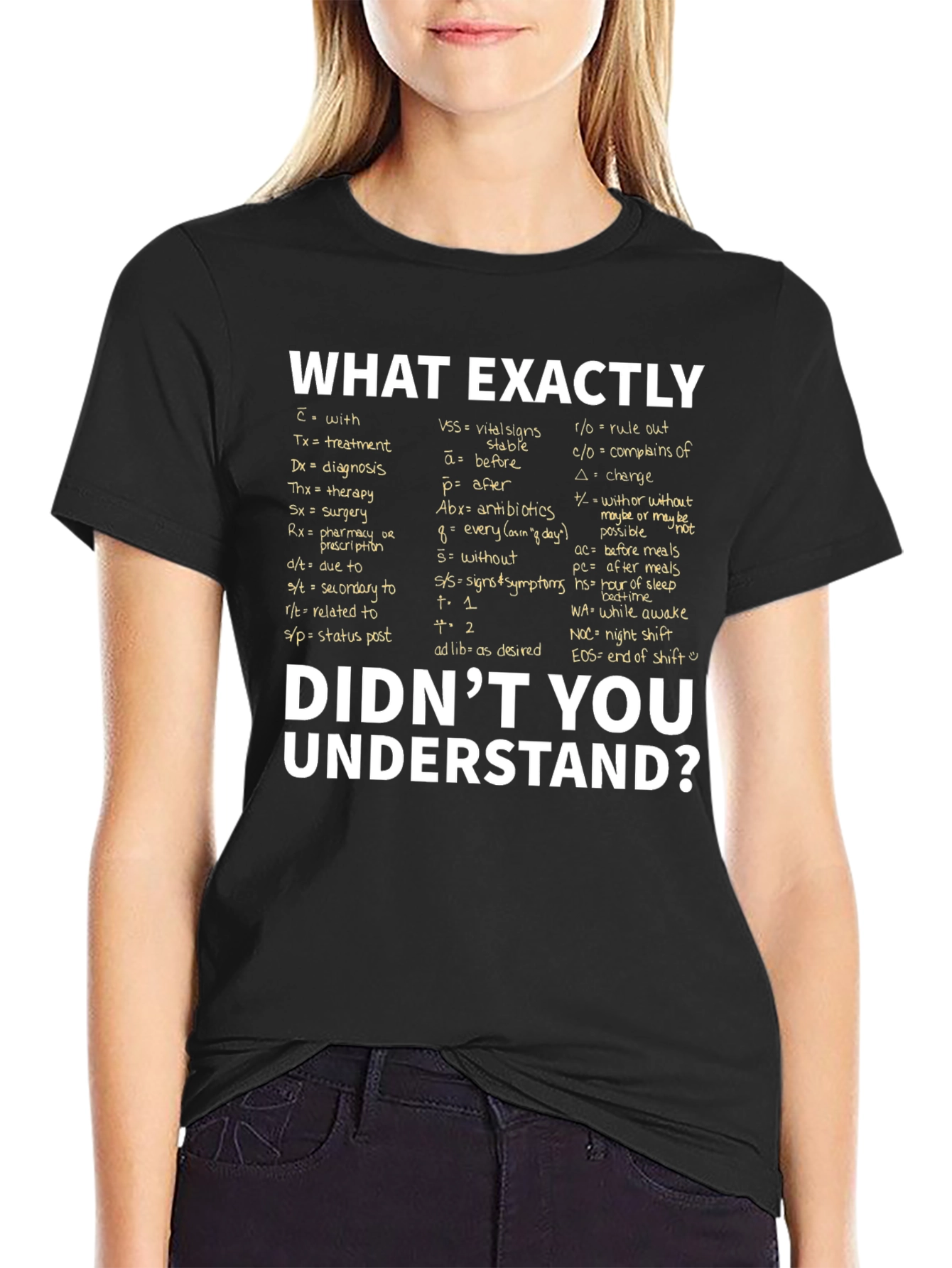 Medical Abbreviation T-Shirt: What Exactly Didnt You Understand?