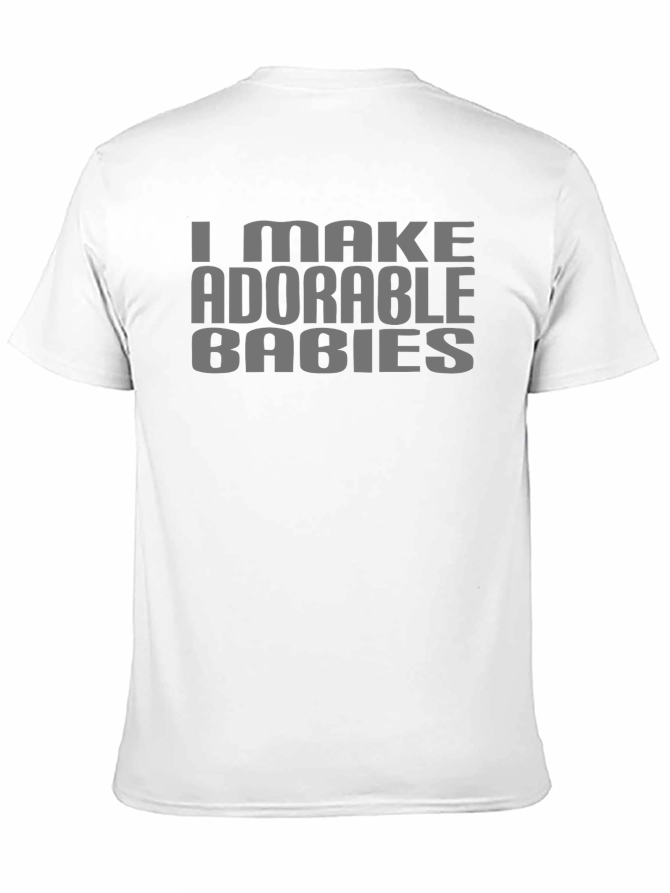 I Make Adorable Babies Graphic Tee
