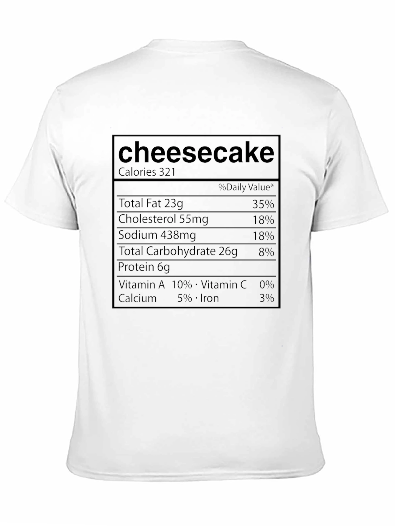Cheesecake Nutrition Facts Graphic T-Shirt