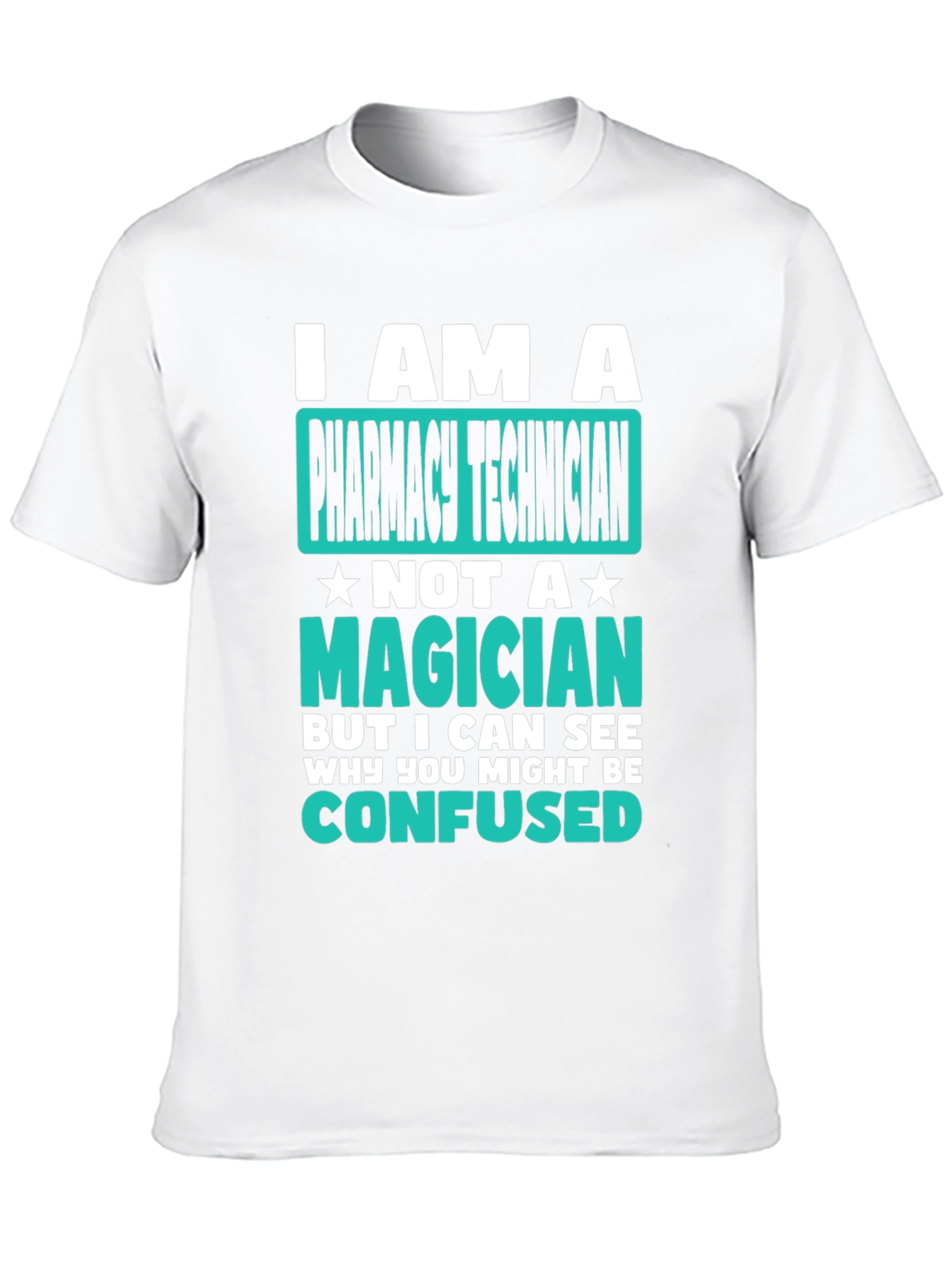 Pharmacy Technician T-Shirt: Not a Magician Tee
