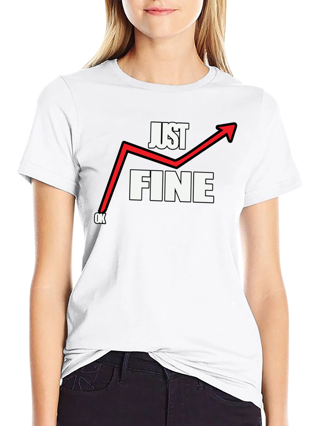 Just Fine T-Shirt - Funny Graphic Tee