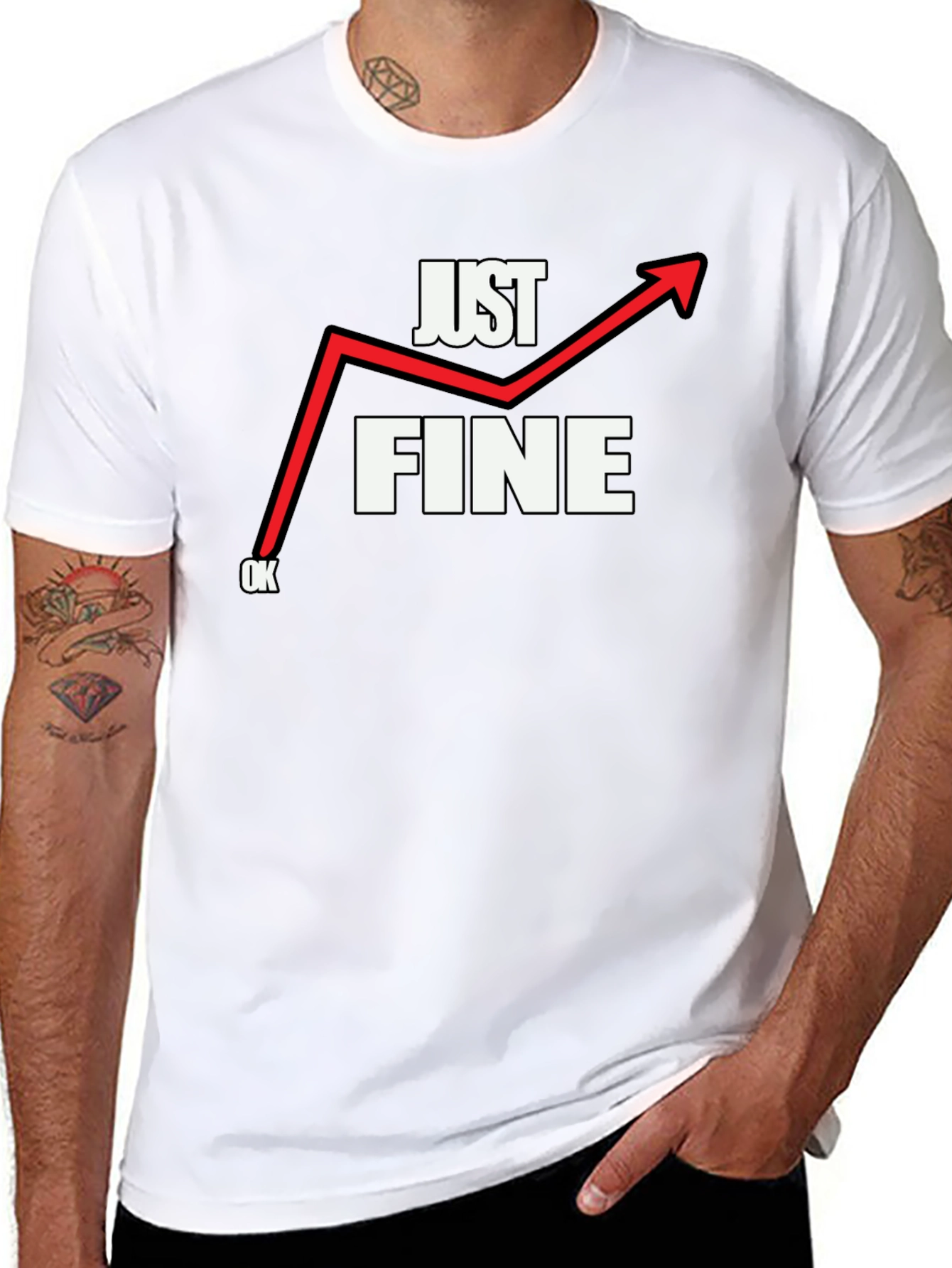 Just Fine T-Shirt - Funny Graphic Tee