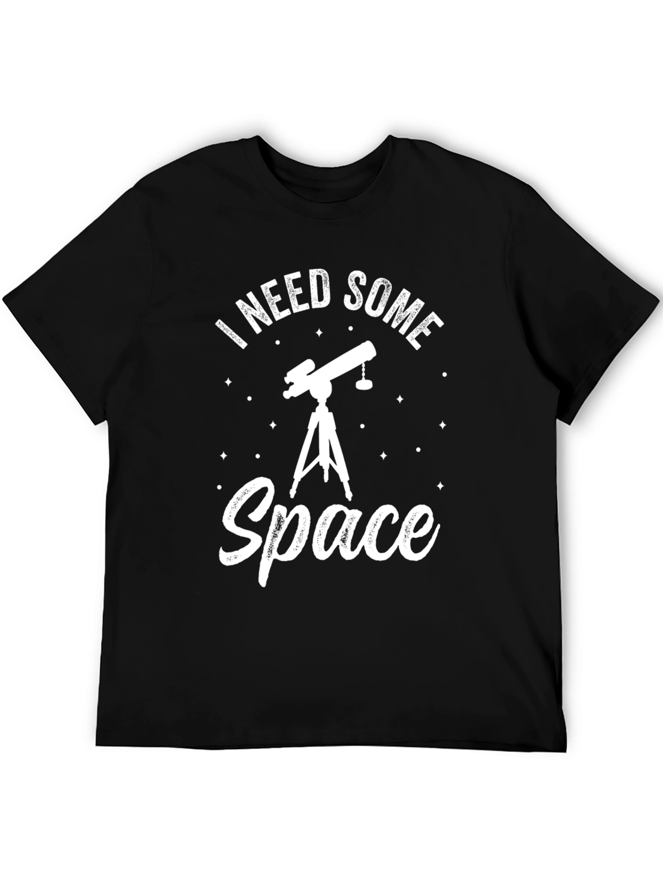 I Need Some Space T-Shirt - Astronomy Lover Tee