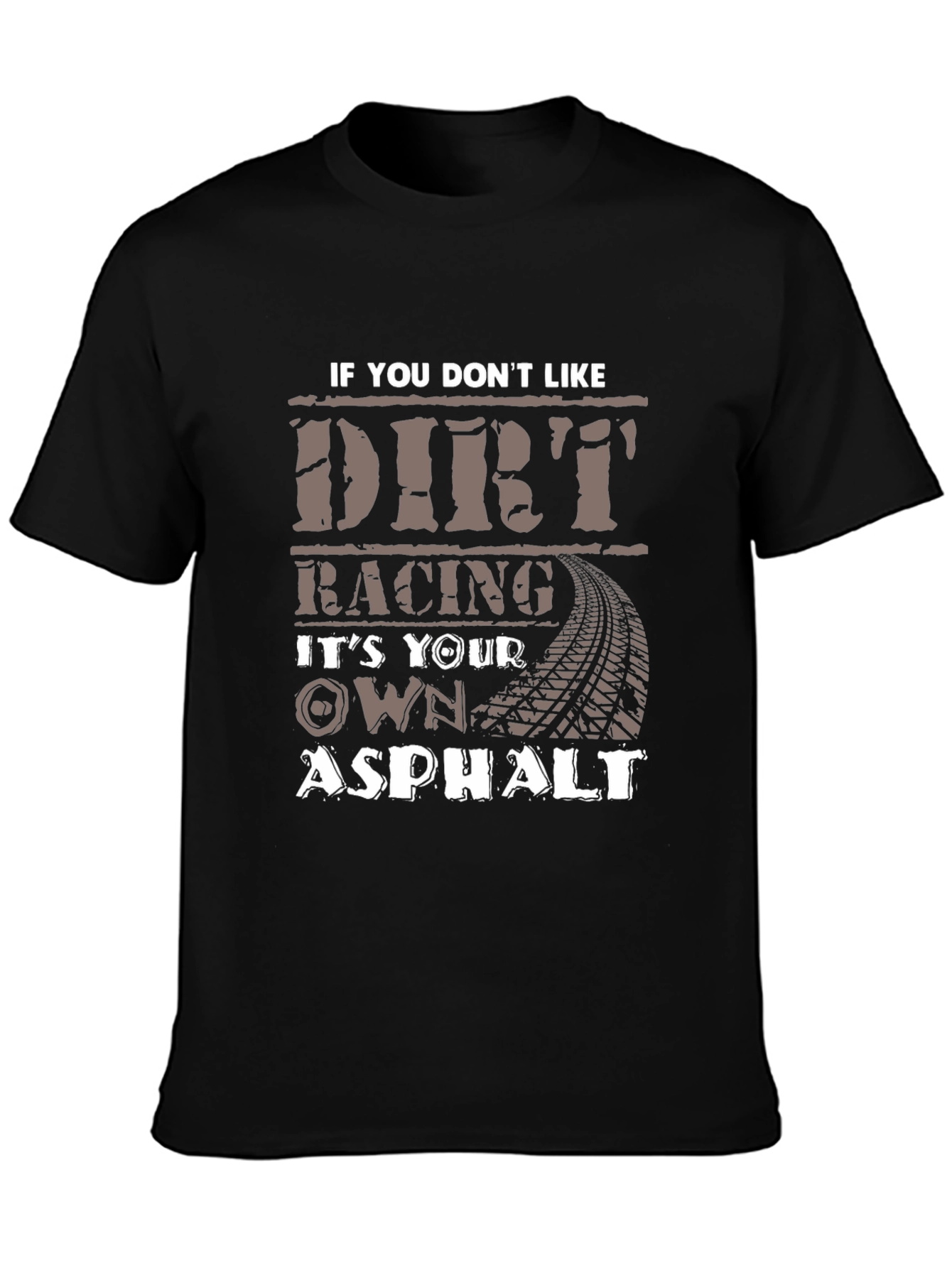 Dirt Racing Asphalt T-Shirt