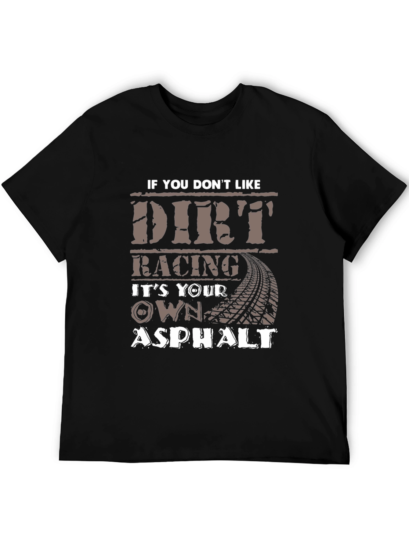 Dirt Racing Asphalt T-Shirt