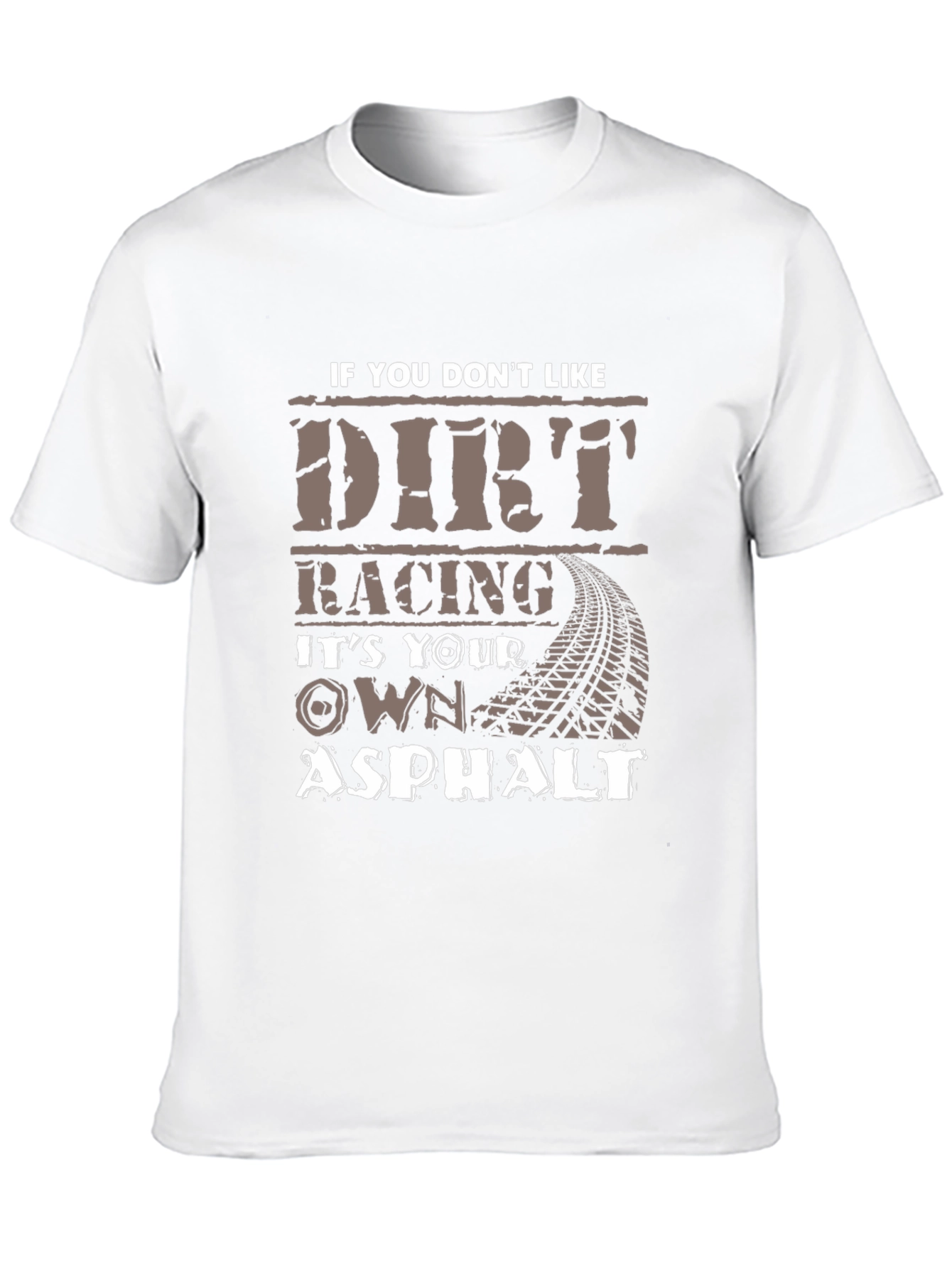 Dirt Racing Asphalt T-Shirt