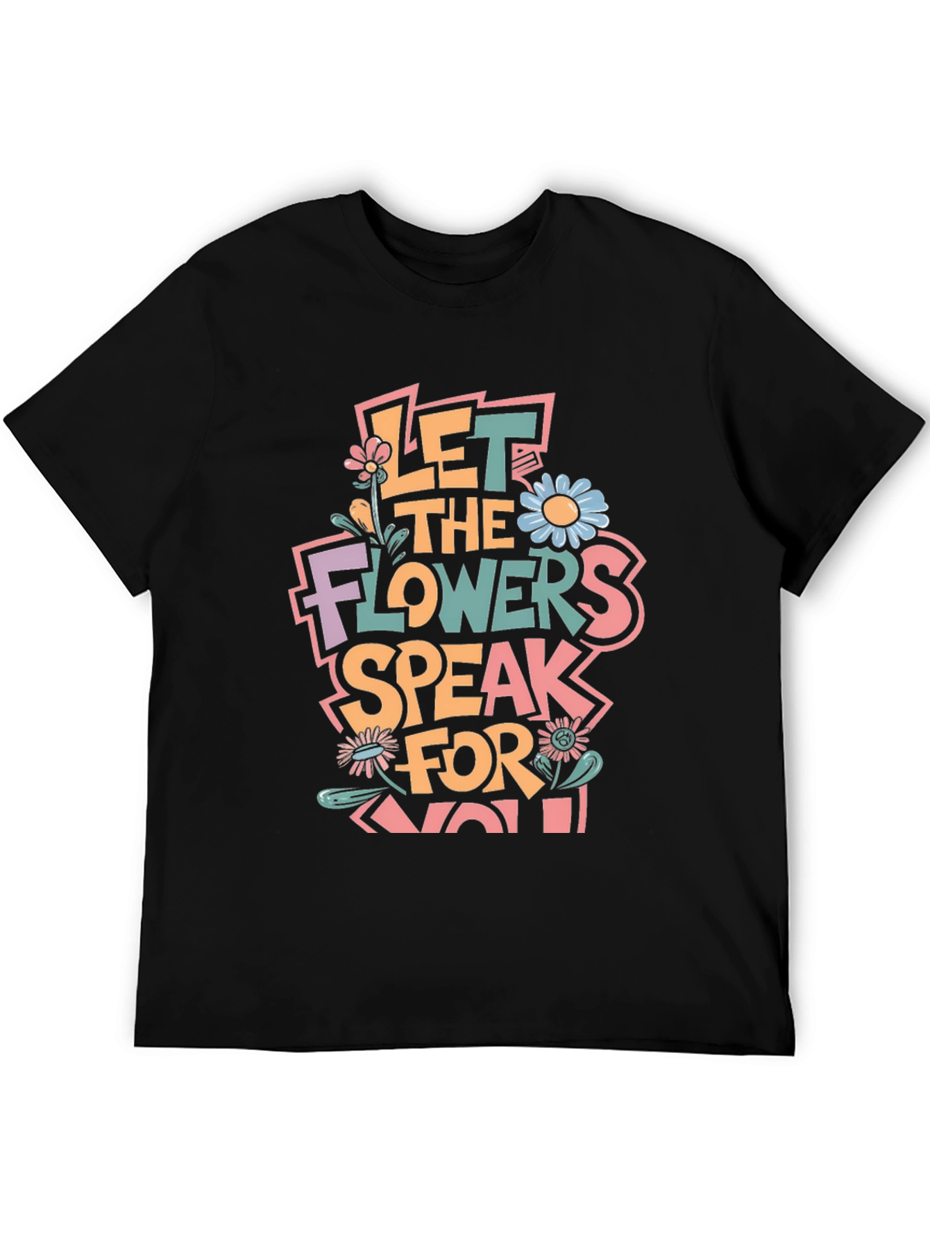 Floral Expression Tee - Let The Flowers Speak!