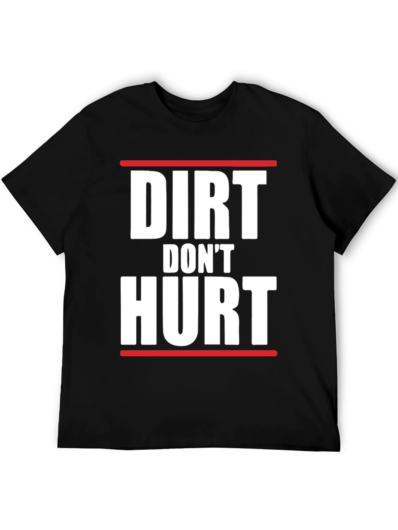 Dirt Dont Hurt Graphic Tee - Unisex
