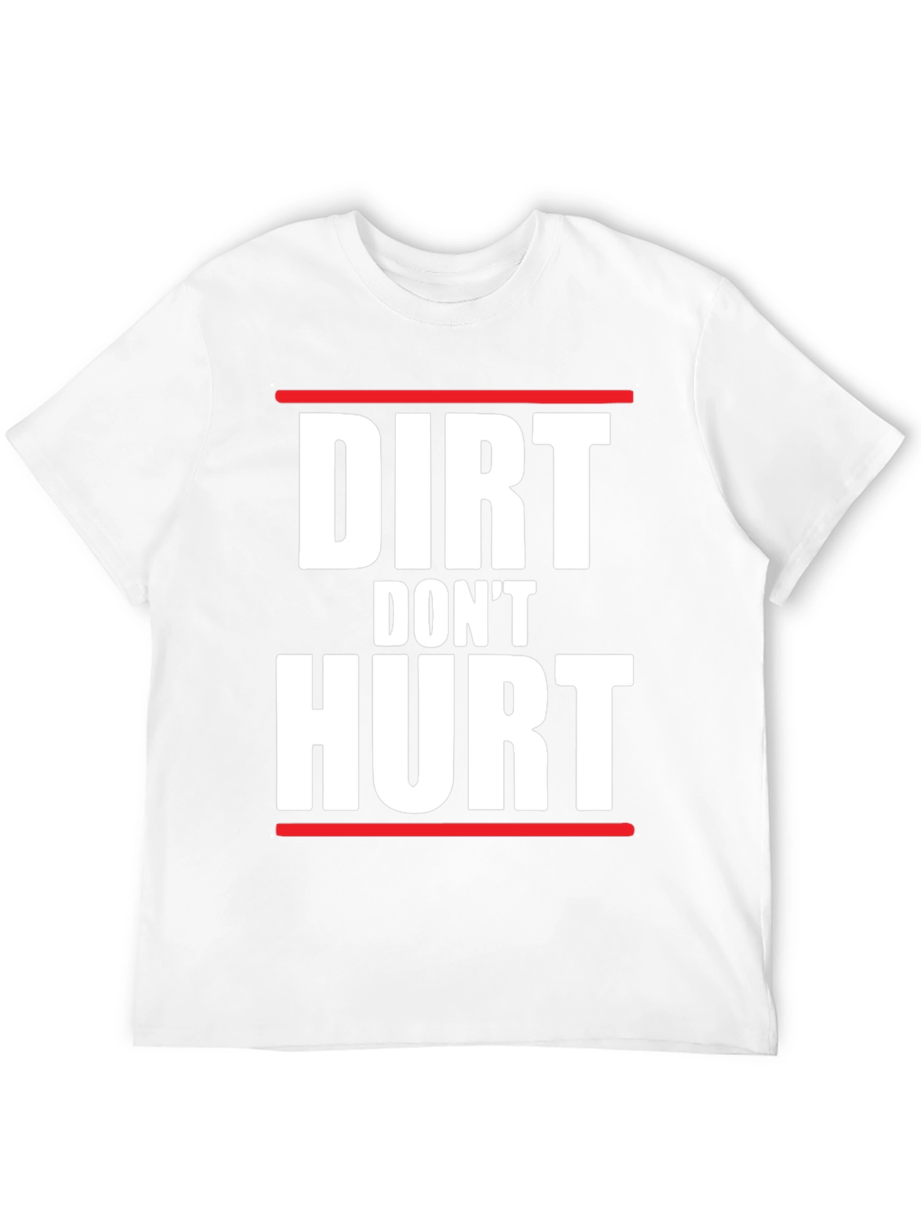 Dirt Dont Hurt Graphic Tee - Unisex