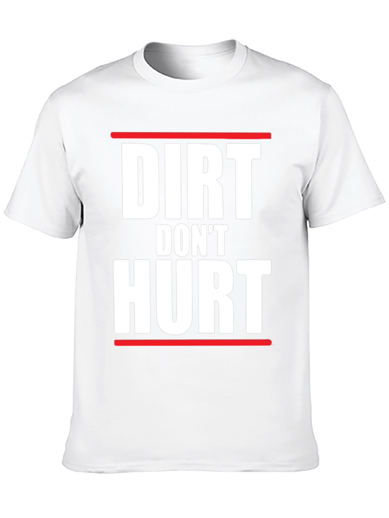 Dirt Dont Hurt Graphic Tee - Unisex