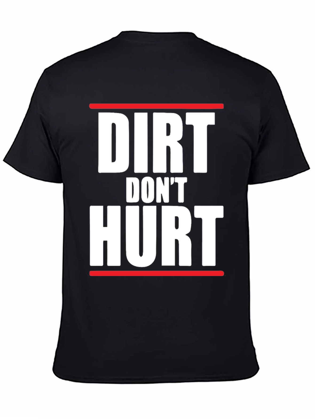 Dirt Dont Hurt Graphic Tee - Unisex