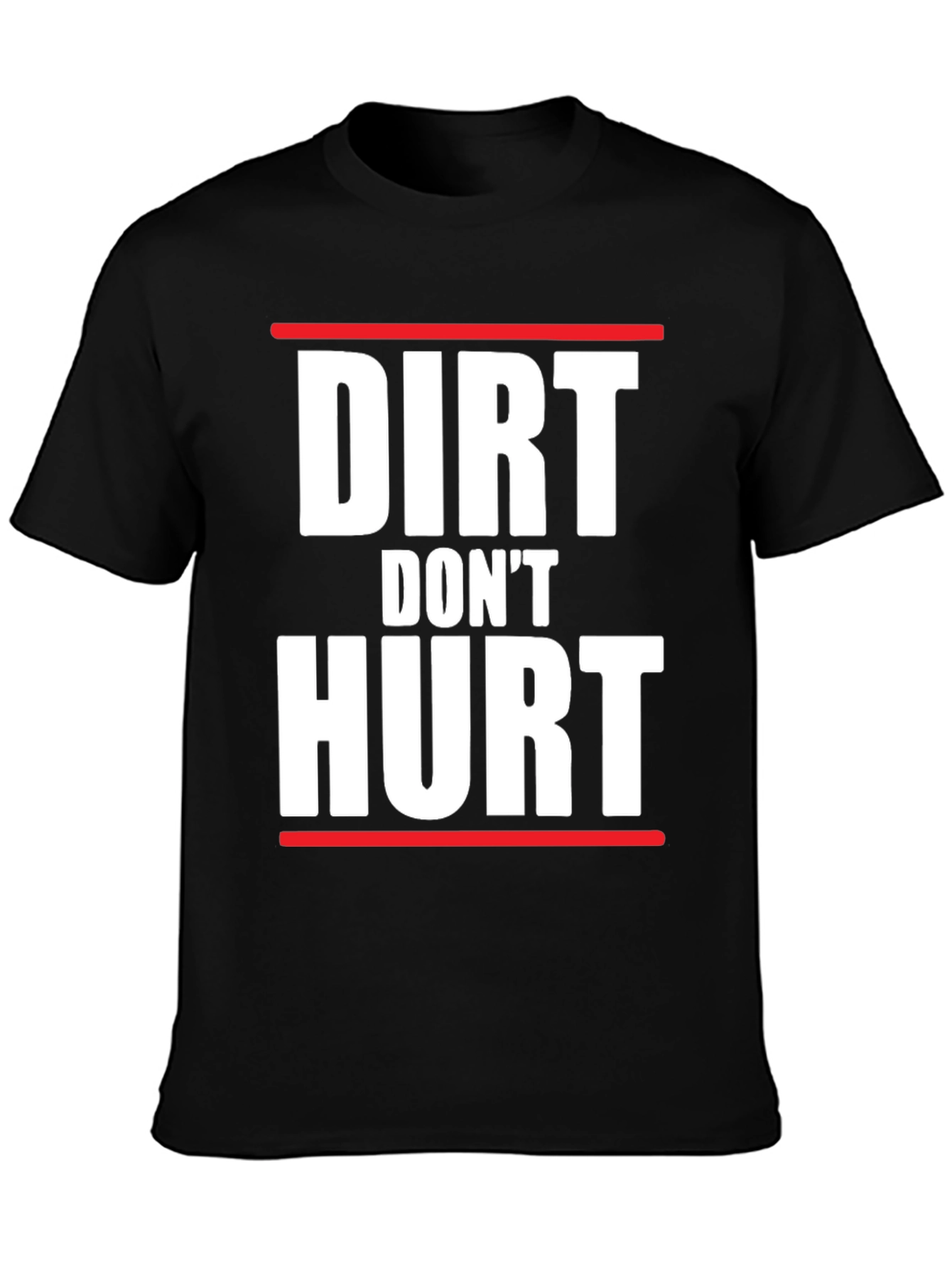 Dirt Dont Hurt Graphic Tee - Unisex
