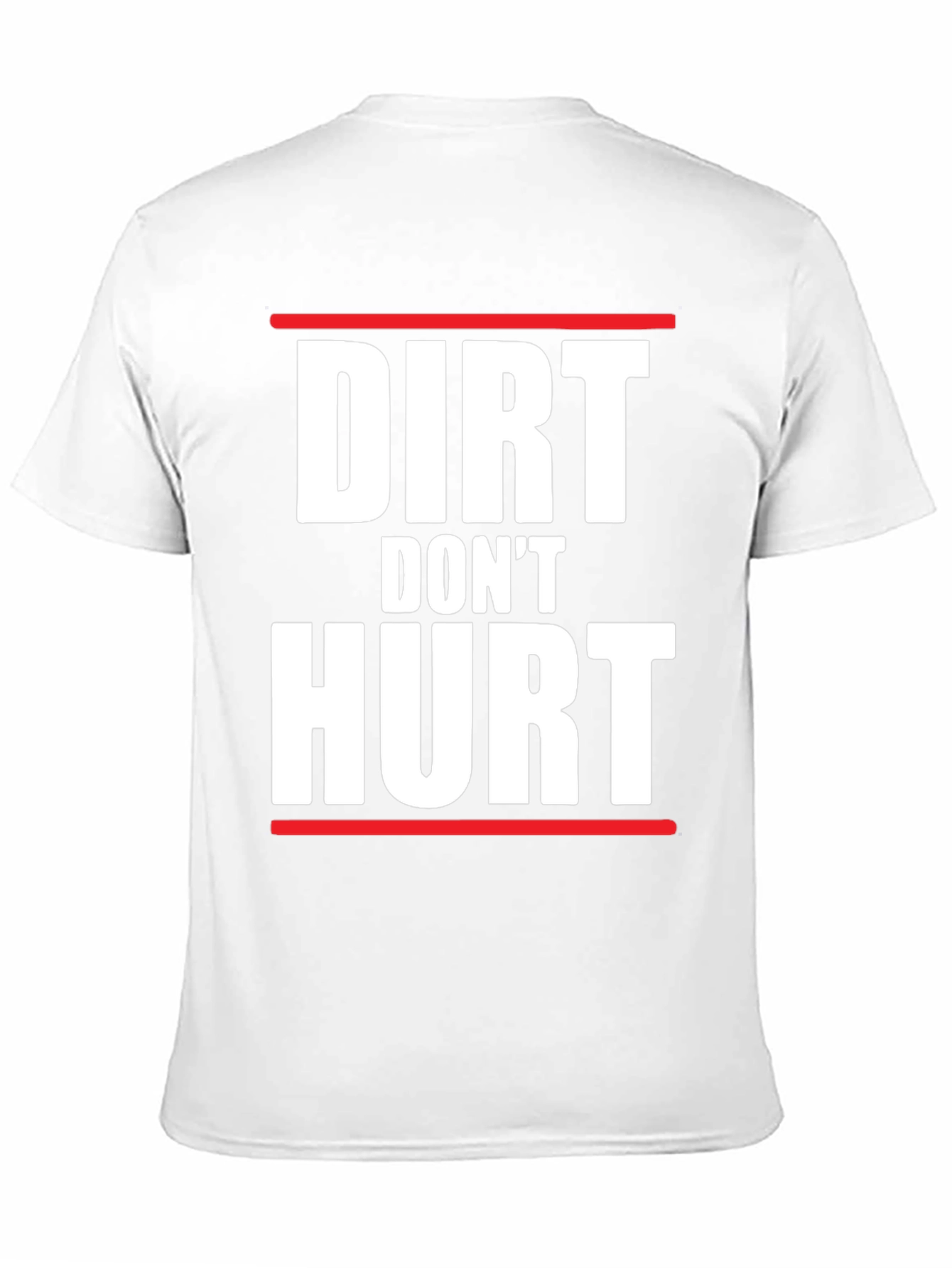 Dirt Dont Hurt Graphic Tee - Unisex