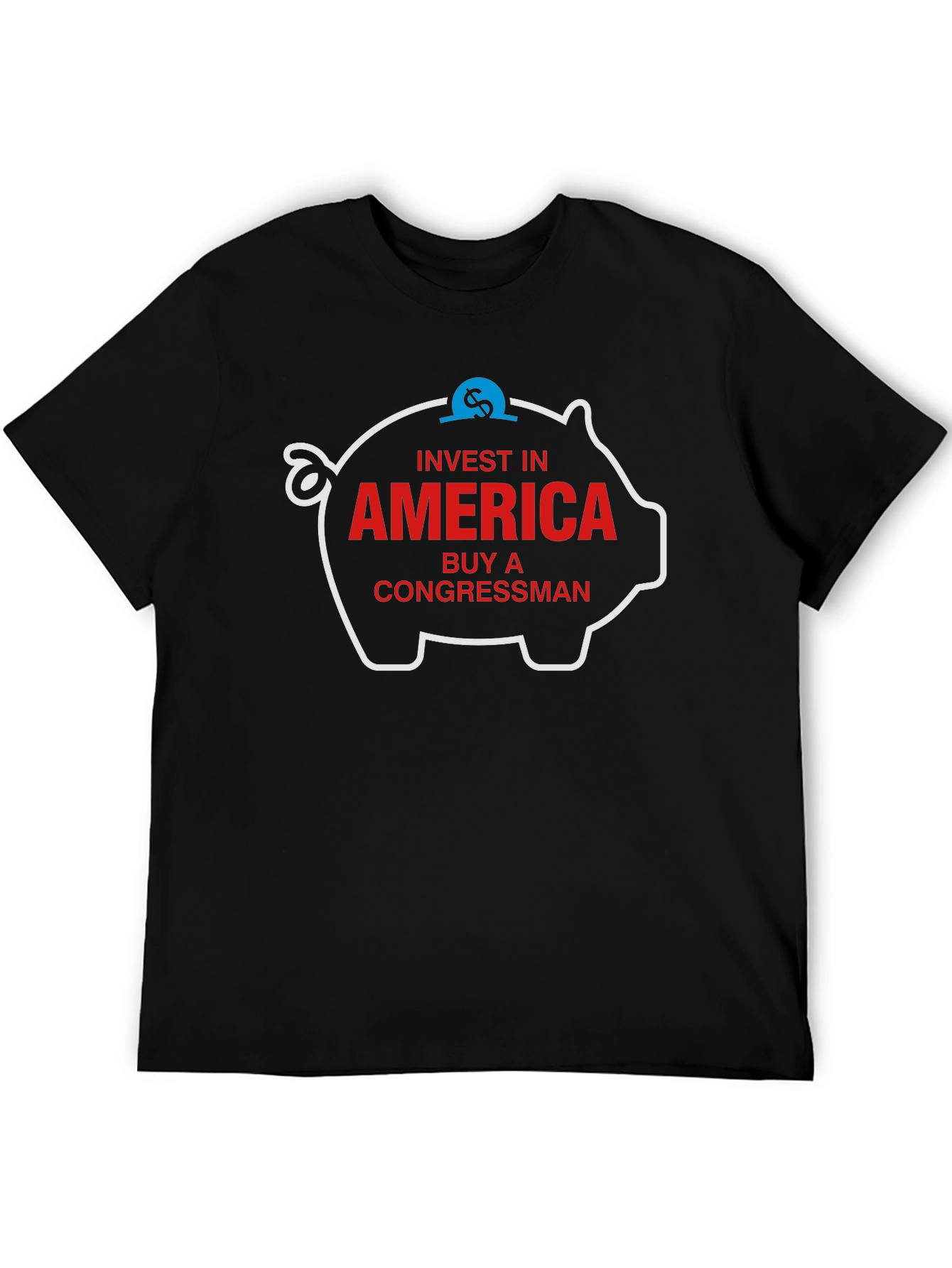 Invest in America Buy a Congressman T-Shirt
