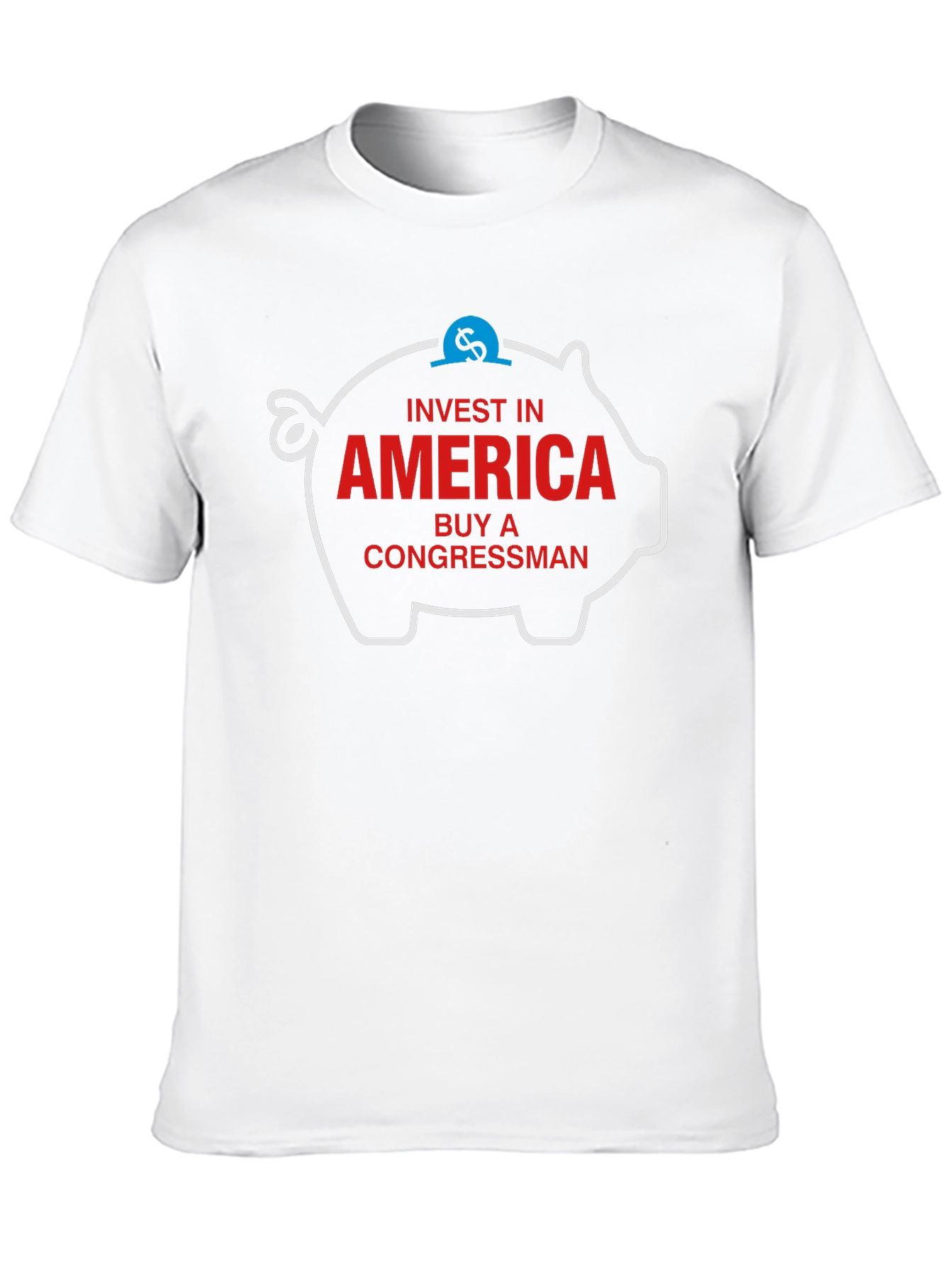 Invest in America Buy a Congressman T-Shirt