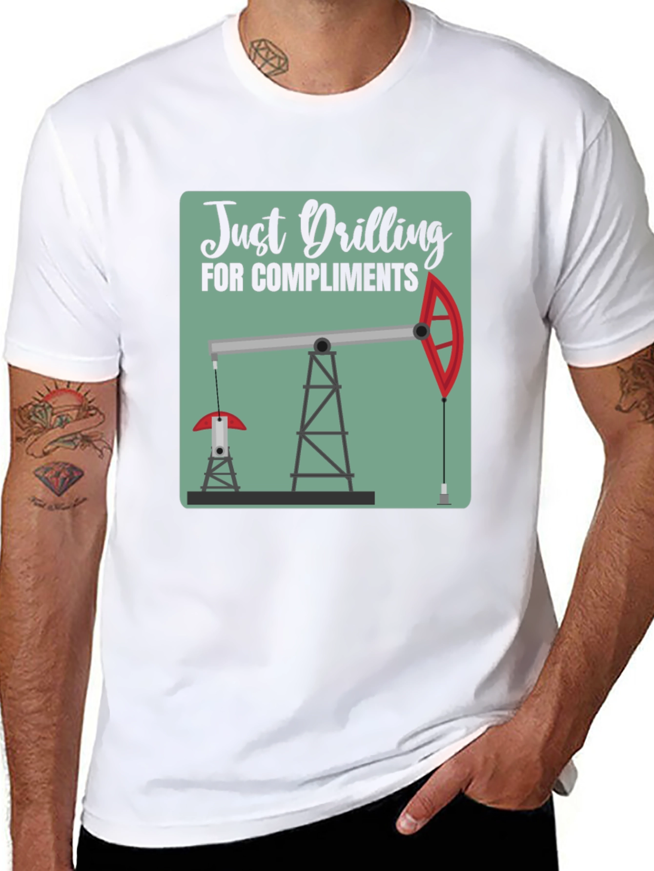 Just Drilling for Compliments Graphic T-Shirt