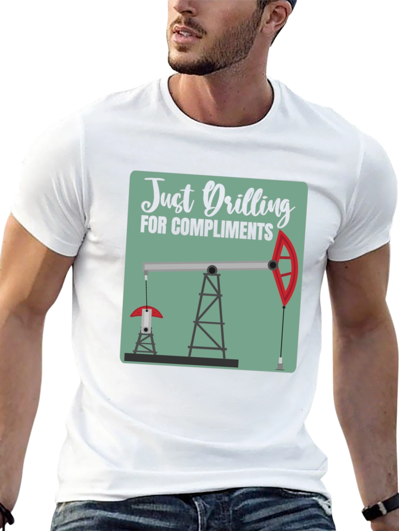 Just Drilling for Compliments Graphic T-Shirt