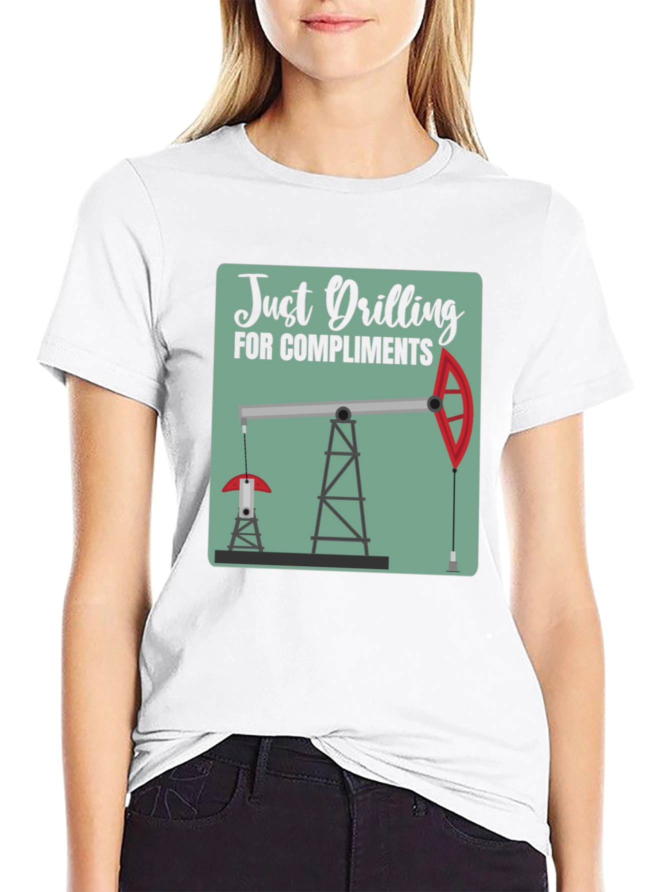 Just Drilling for Compliments Graphic T-Shirt