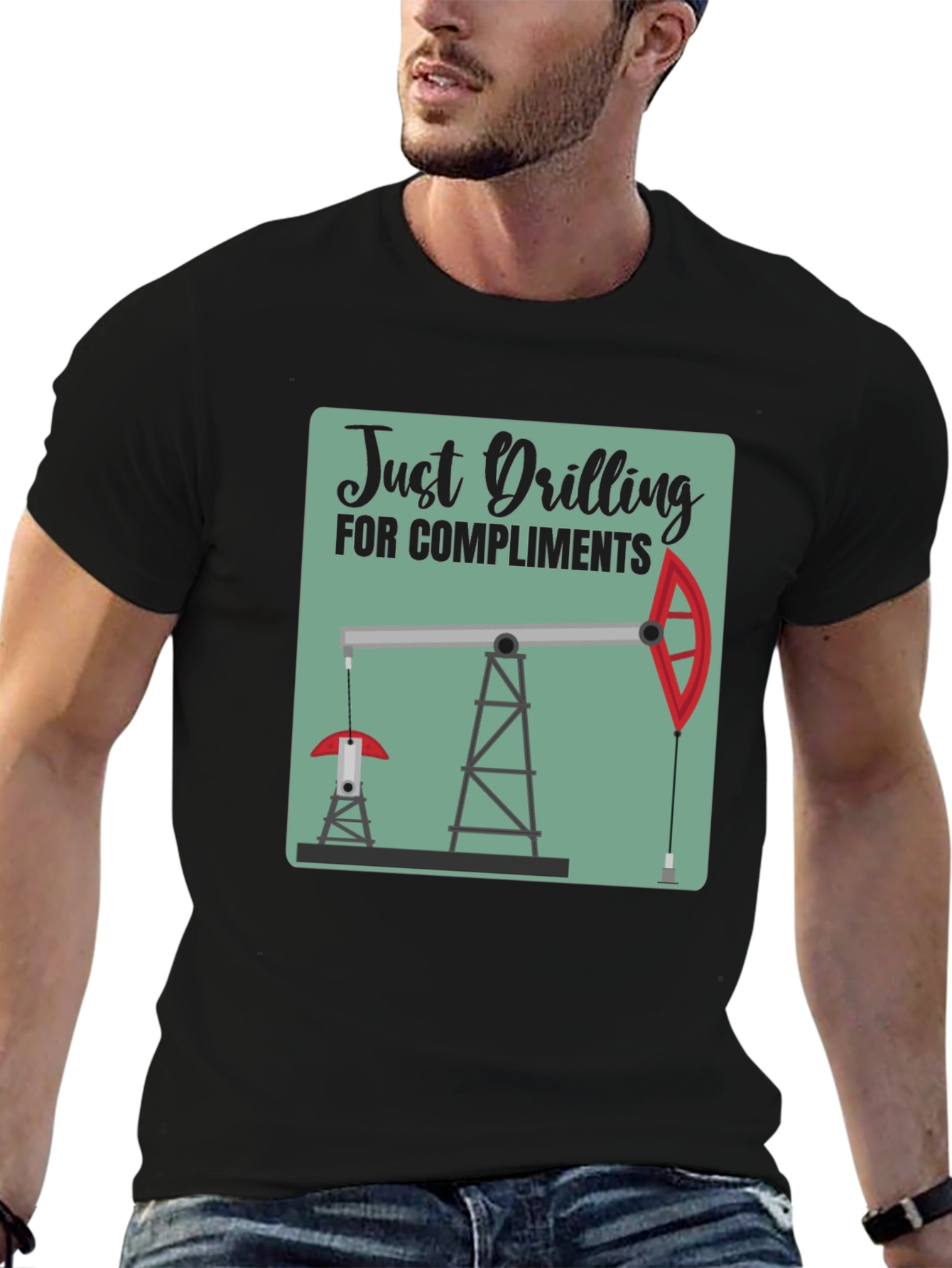 Just Drilling for Compliments Graphic T-Shirt