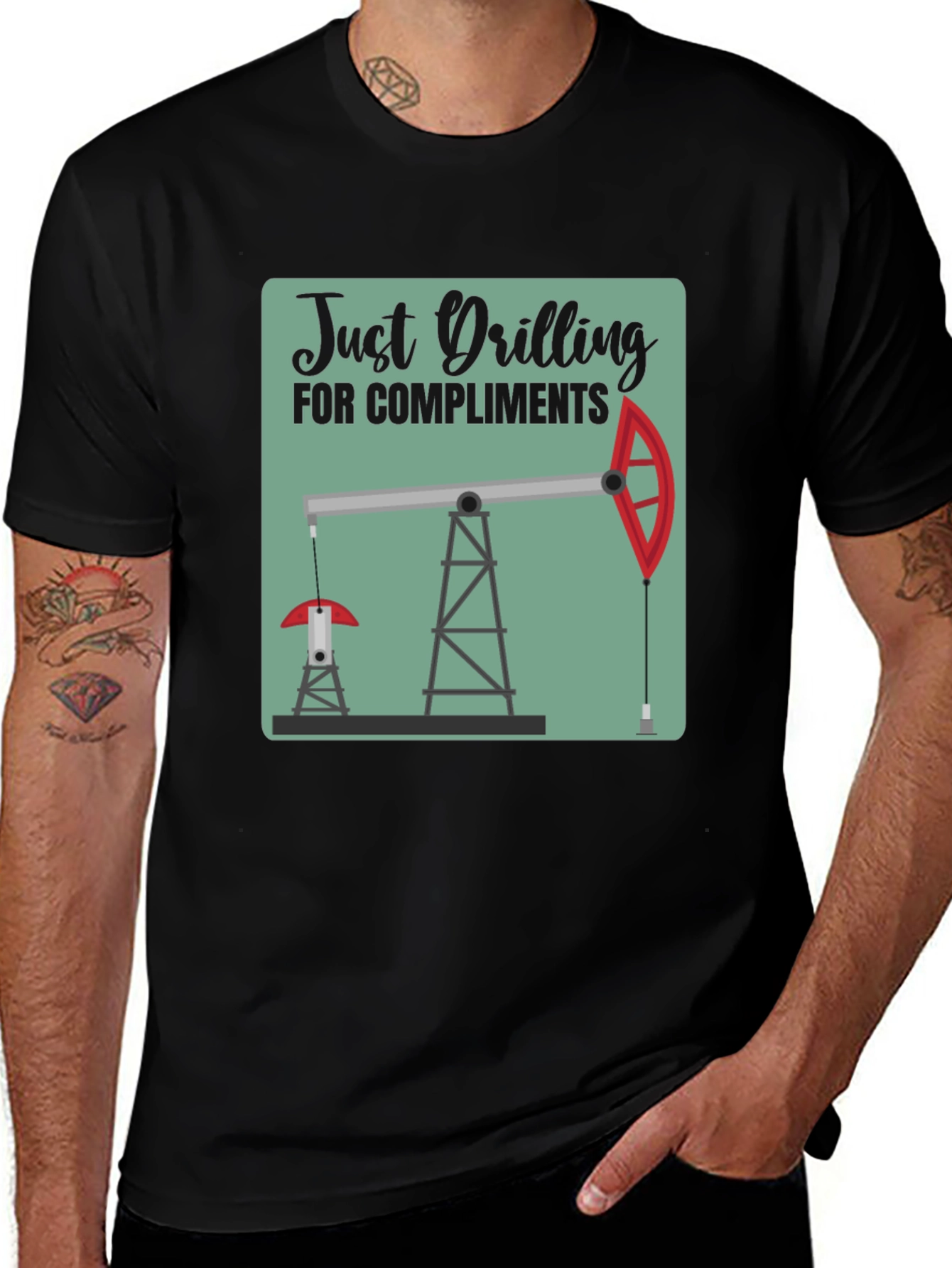 Just Drilling for Compliments Graphic T-Shirt