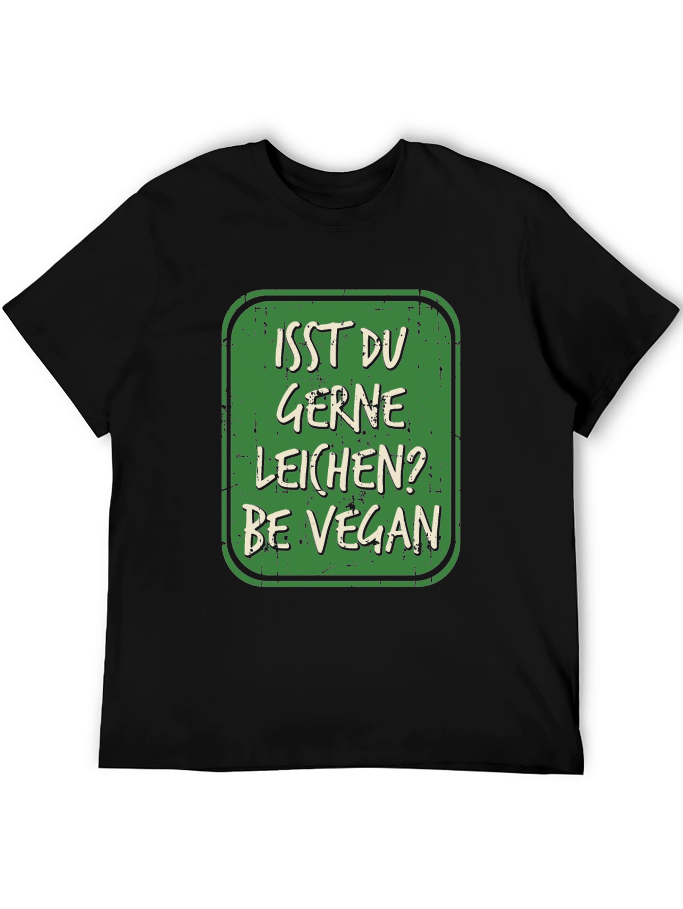 Isst Du Gerne Leichen? Be Vegan T-Shirt