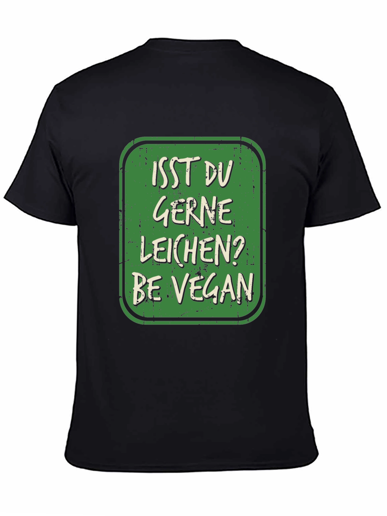 Isst Du Gerne Leichen? Be Vegan T-Shirt