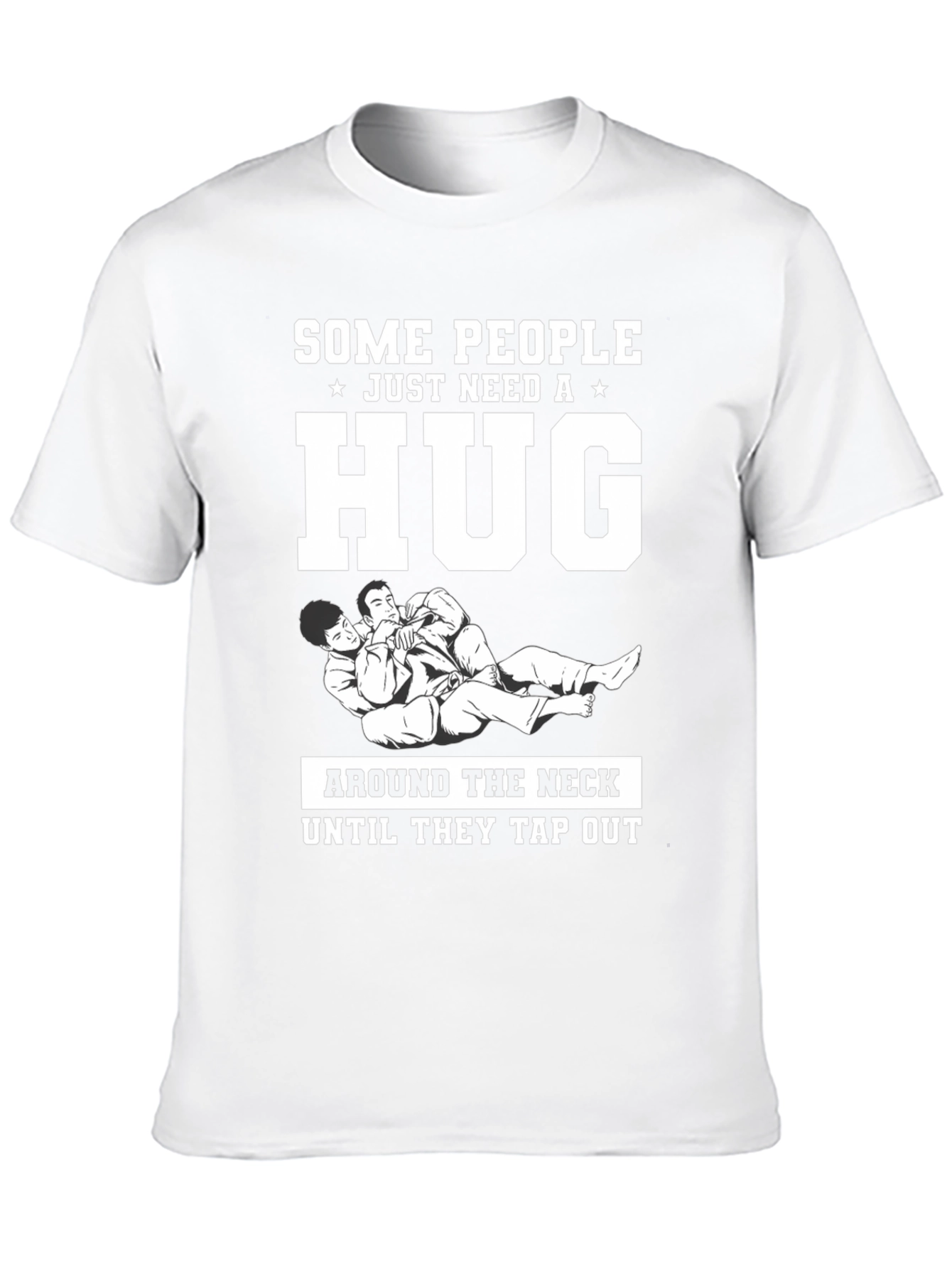 Funny Jiu Jitsu T-Shirt: Some People Need a Hug
