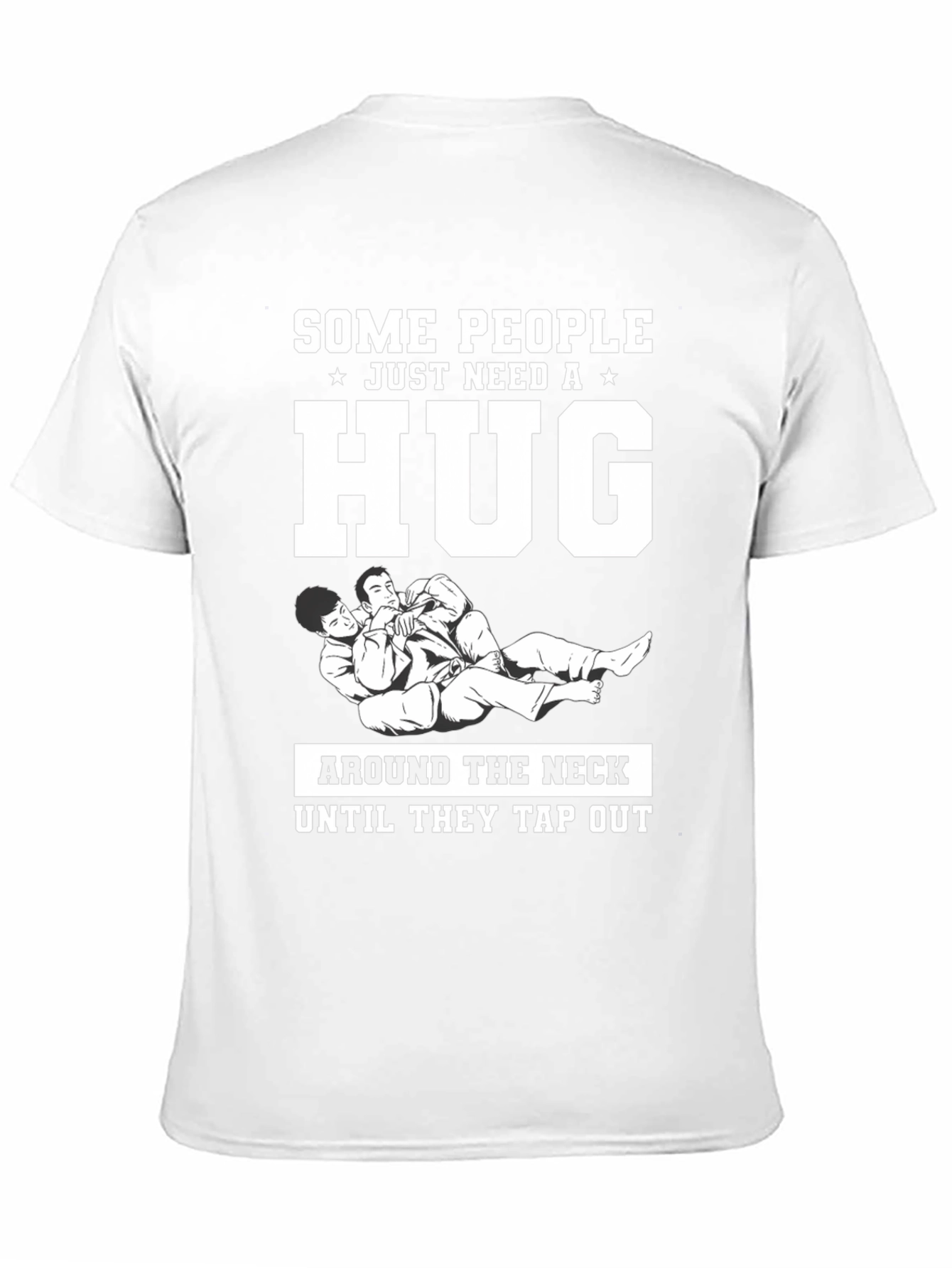 Funny Jiu Jitsu T-Shirt: Some People Need a Hug