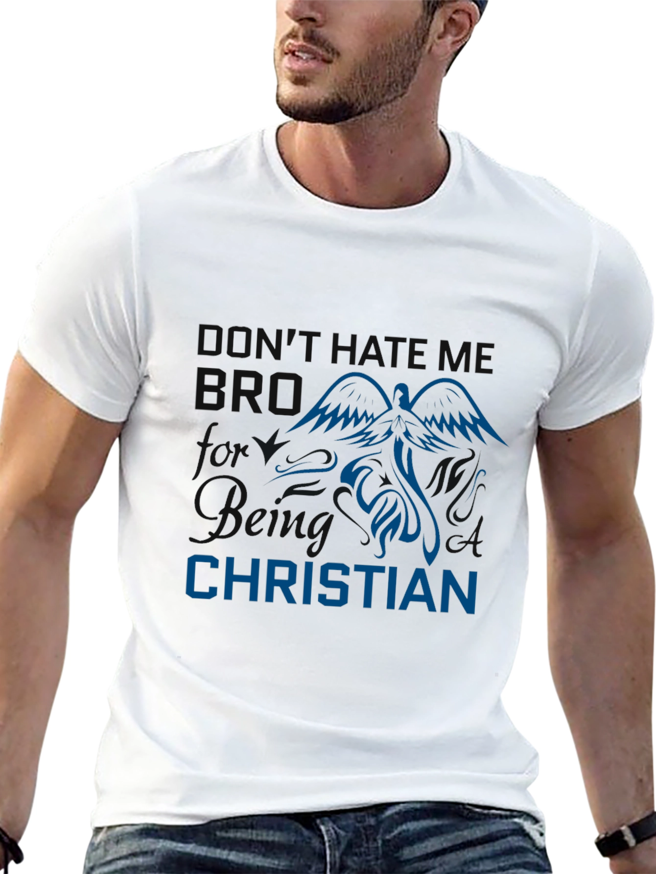 Dont Hate Me Bro Im Christian Black T-Shirt