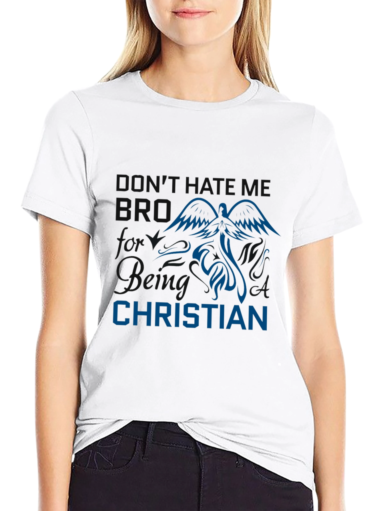 Dont Hate Me Bro Im Christian Black T-Shirt