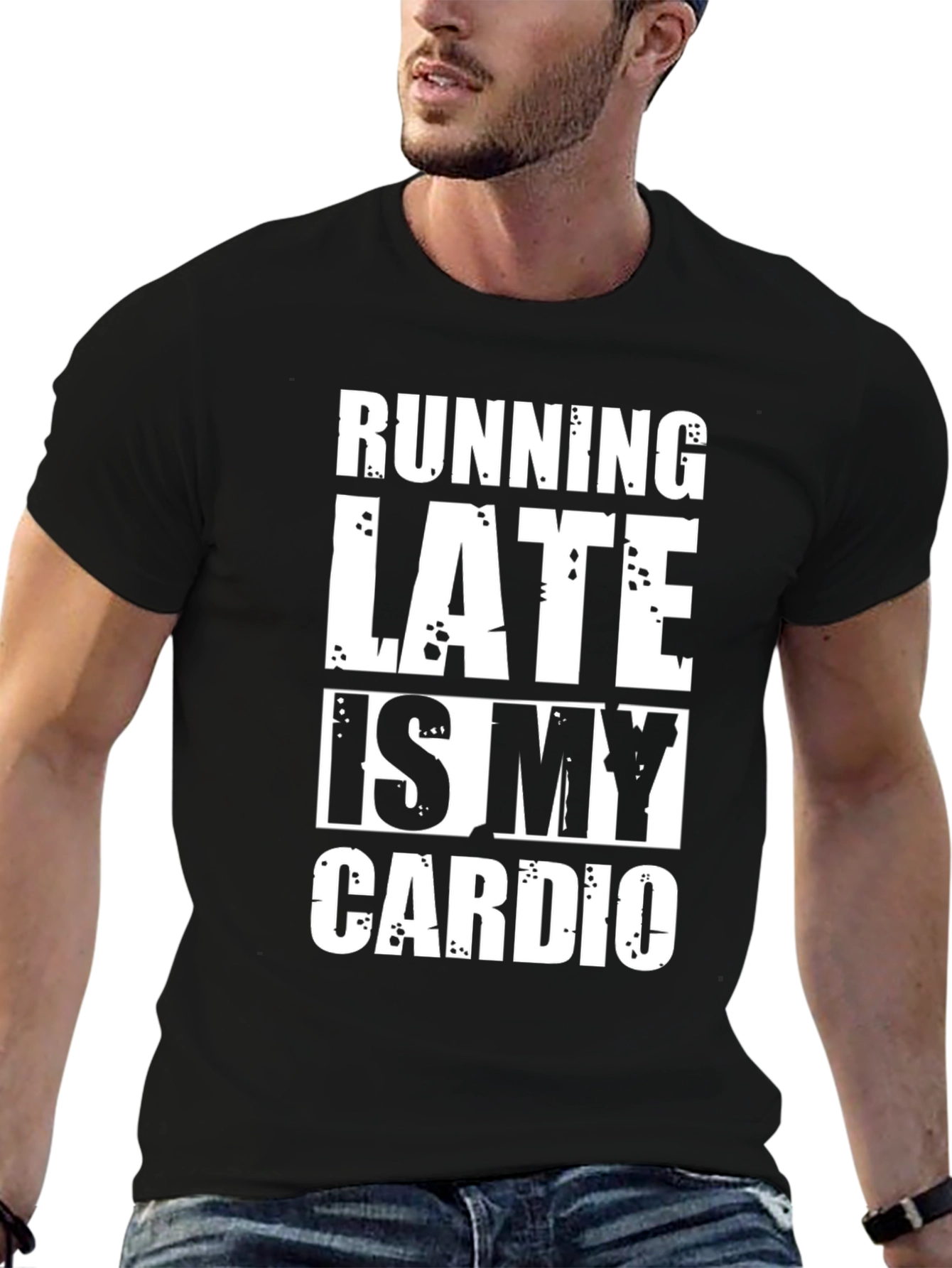 Running Late Is My Cardio Funny T-Shirt